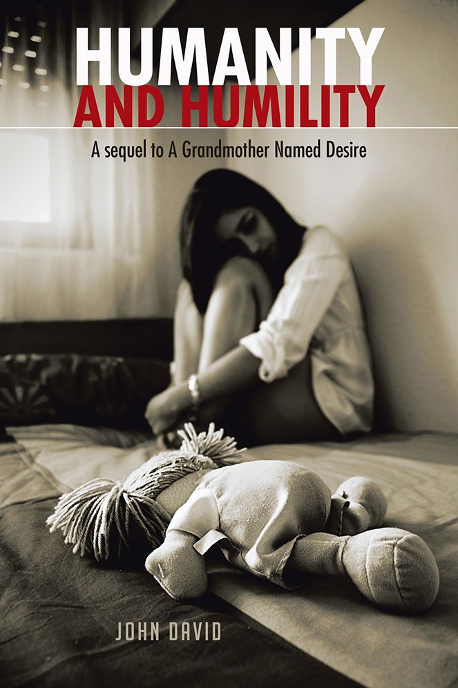 HUMANITY AND HUMILITY: A sequel to A Grandmother Named Desire
