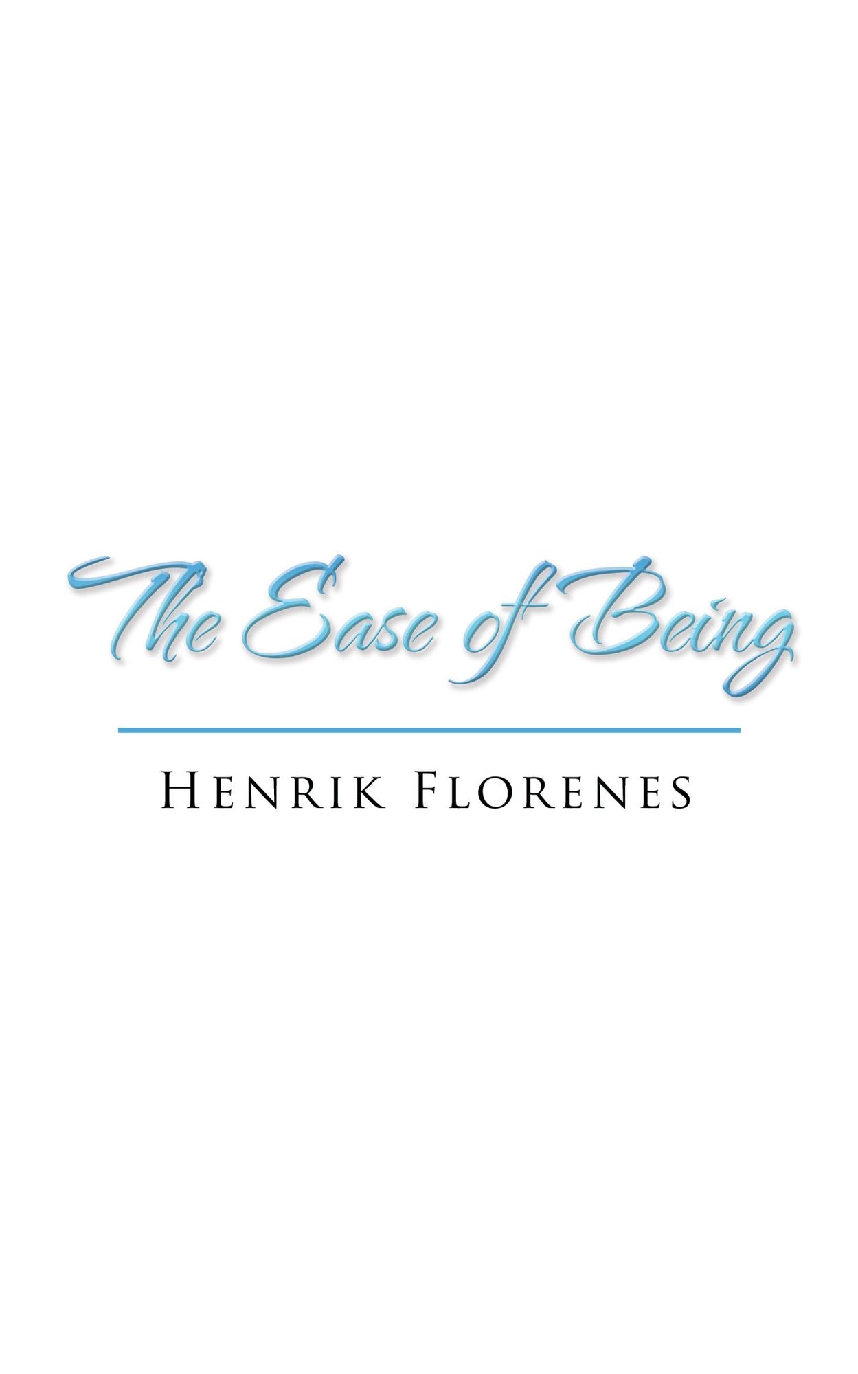 The Ease of Being