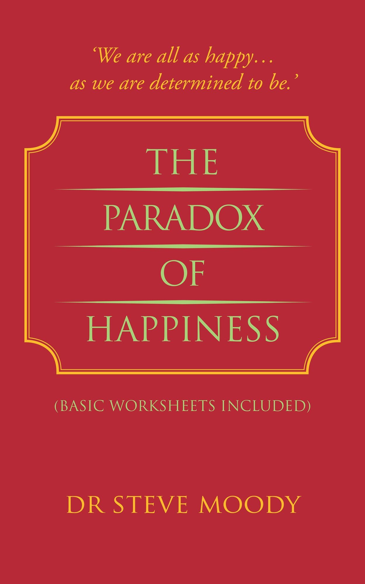 The Paradox of Happiness
