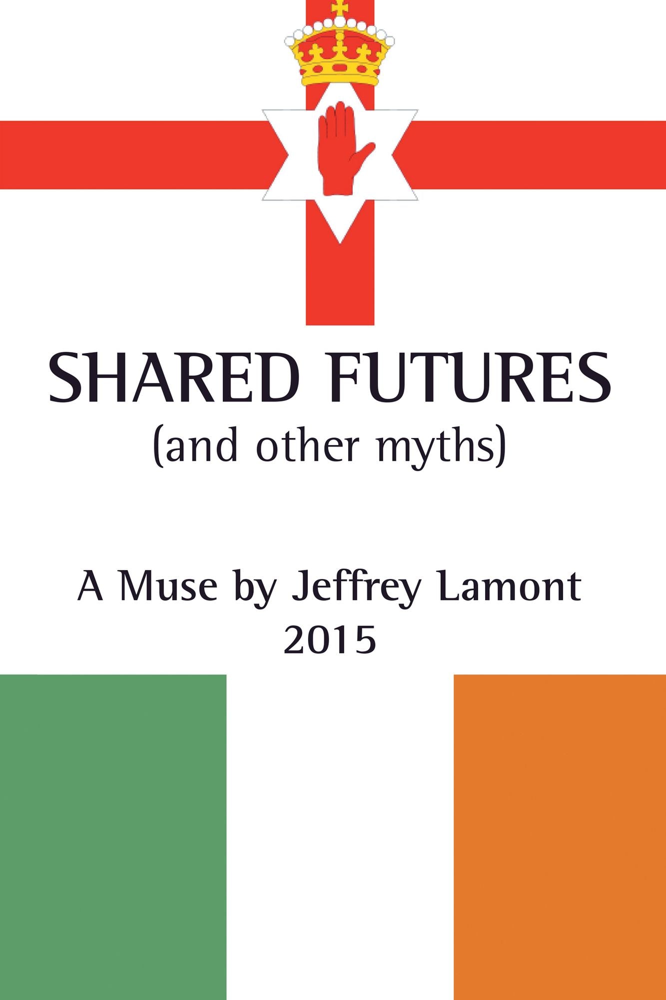 Shared Futures: (And Other Myths)