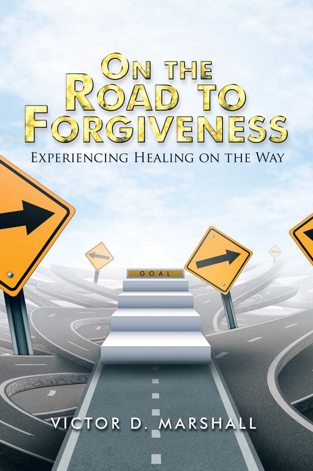On the Road to Forgiveness: Experiencing Healing on the Way