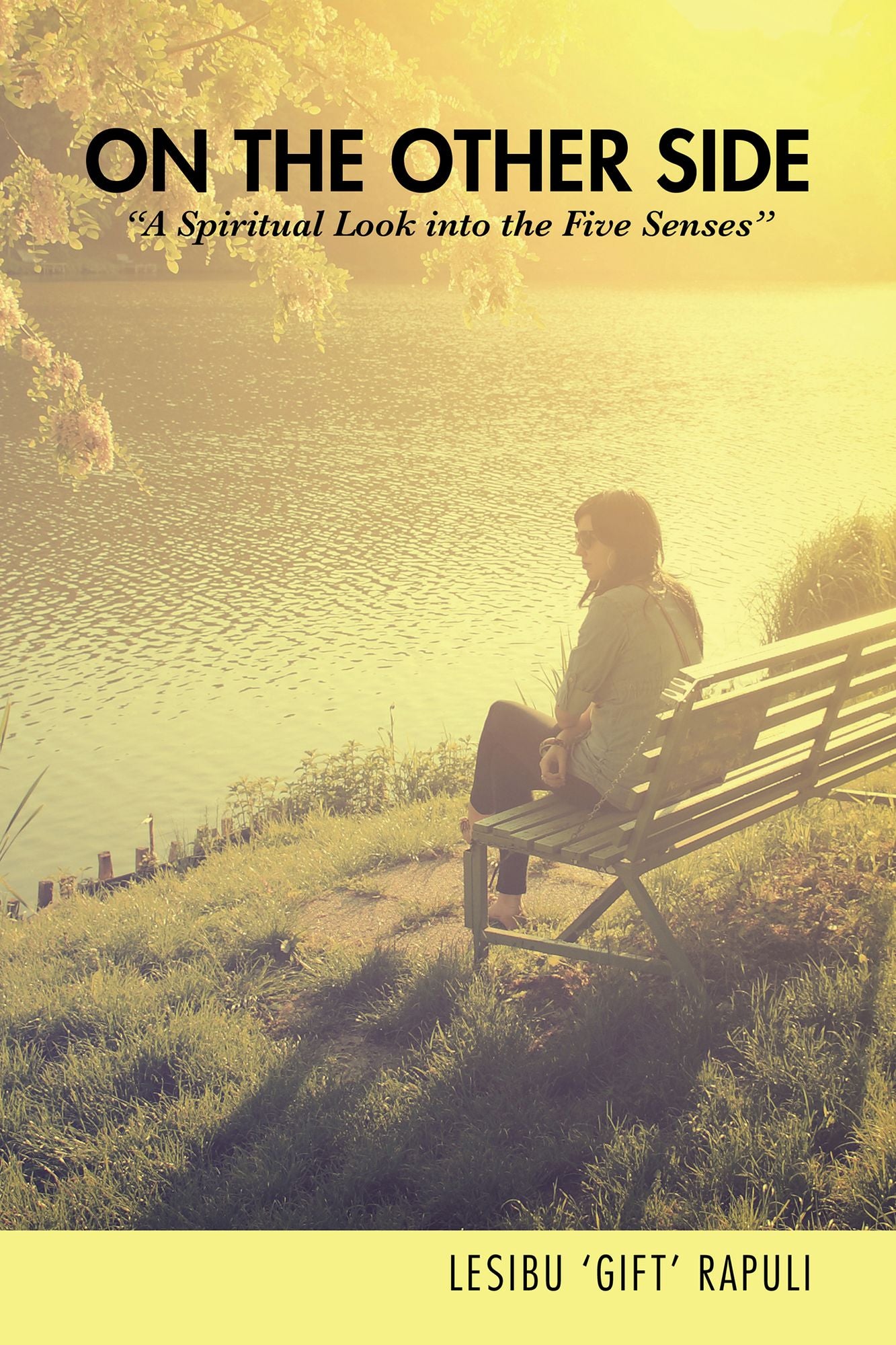 On the Other Side: "A Spiritual Look into the Five Senses''