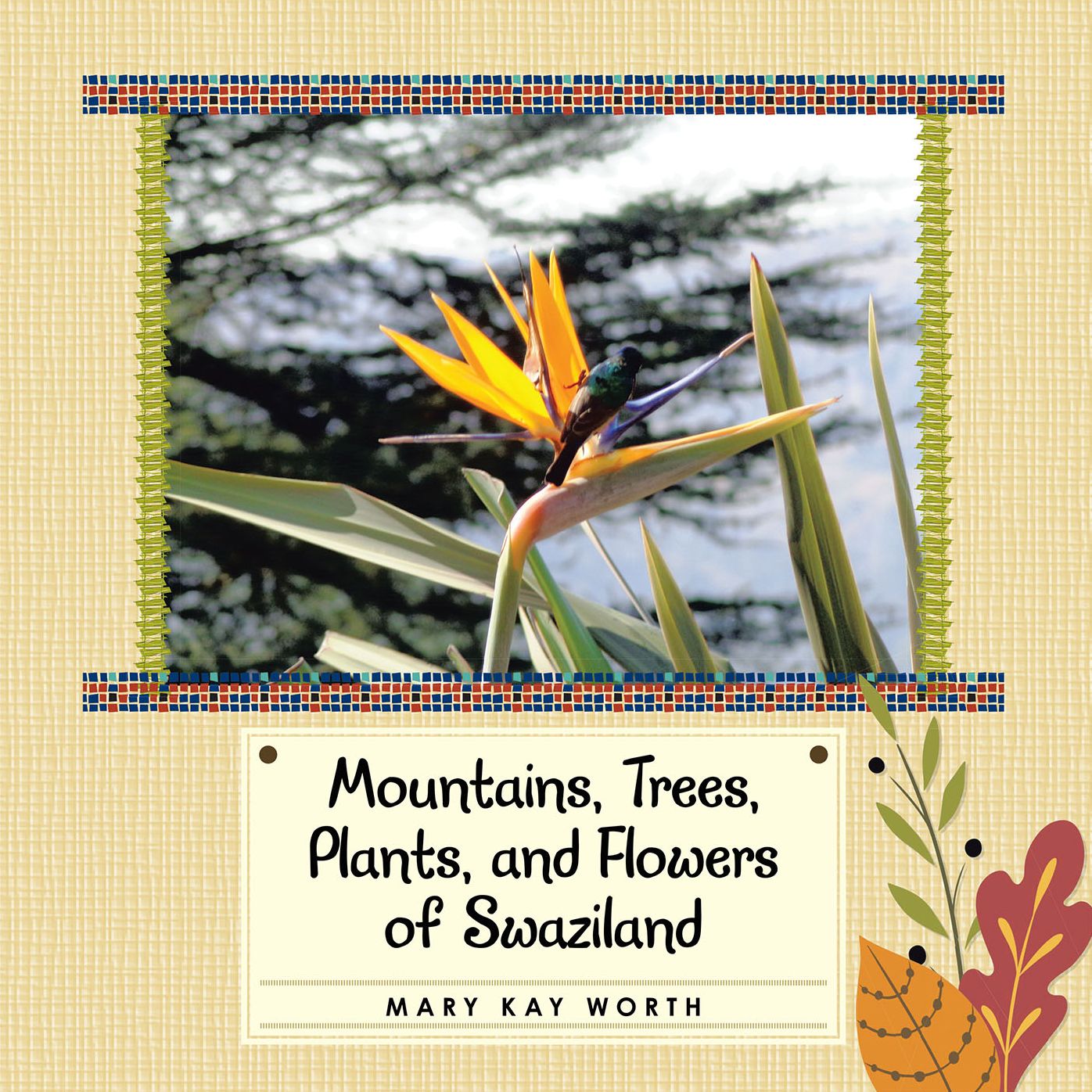 Mountains, Trees, Plants, and Flowers of Swaziland (PagePerfect NOOK Book)
