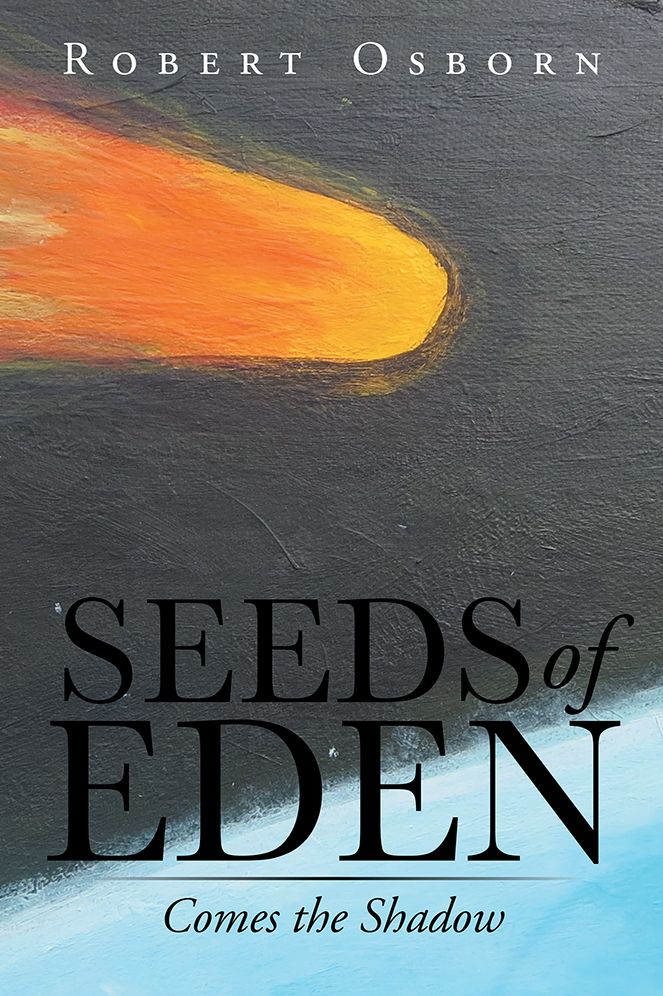 SEEDS OF EDEN: Comes the Shadow