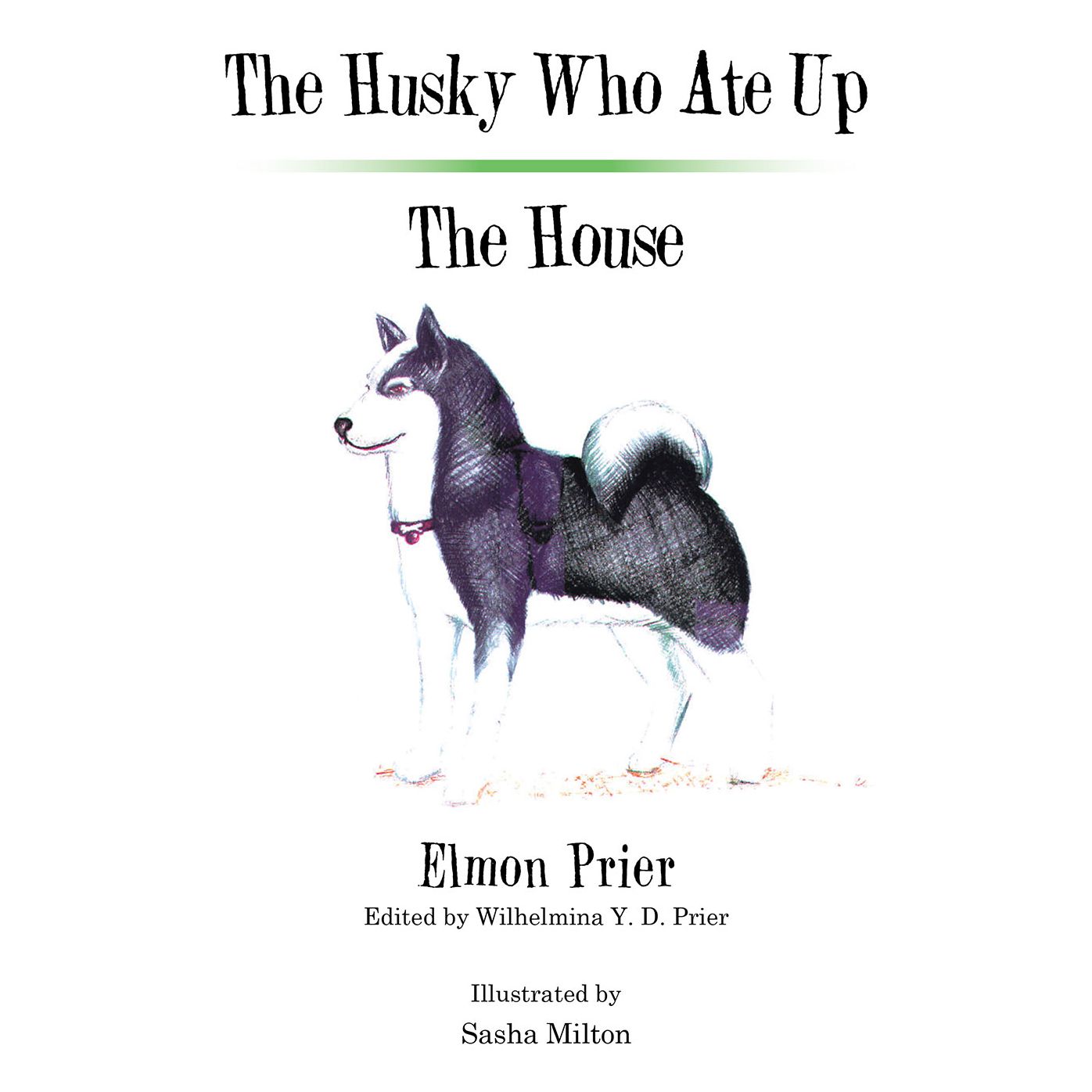 The Husky Who Ate Up the House
