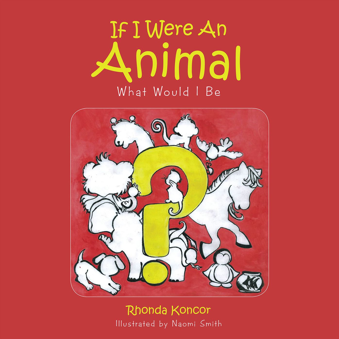 If I Were An Animal: What Would I Be (PagePerfect NOOK Book)