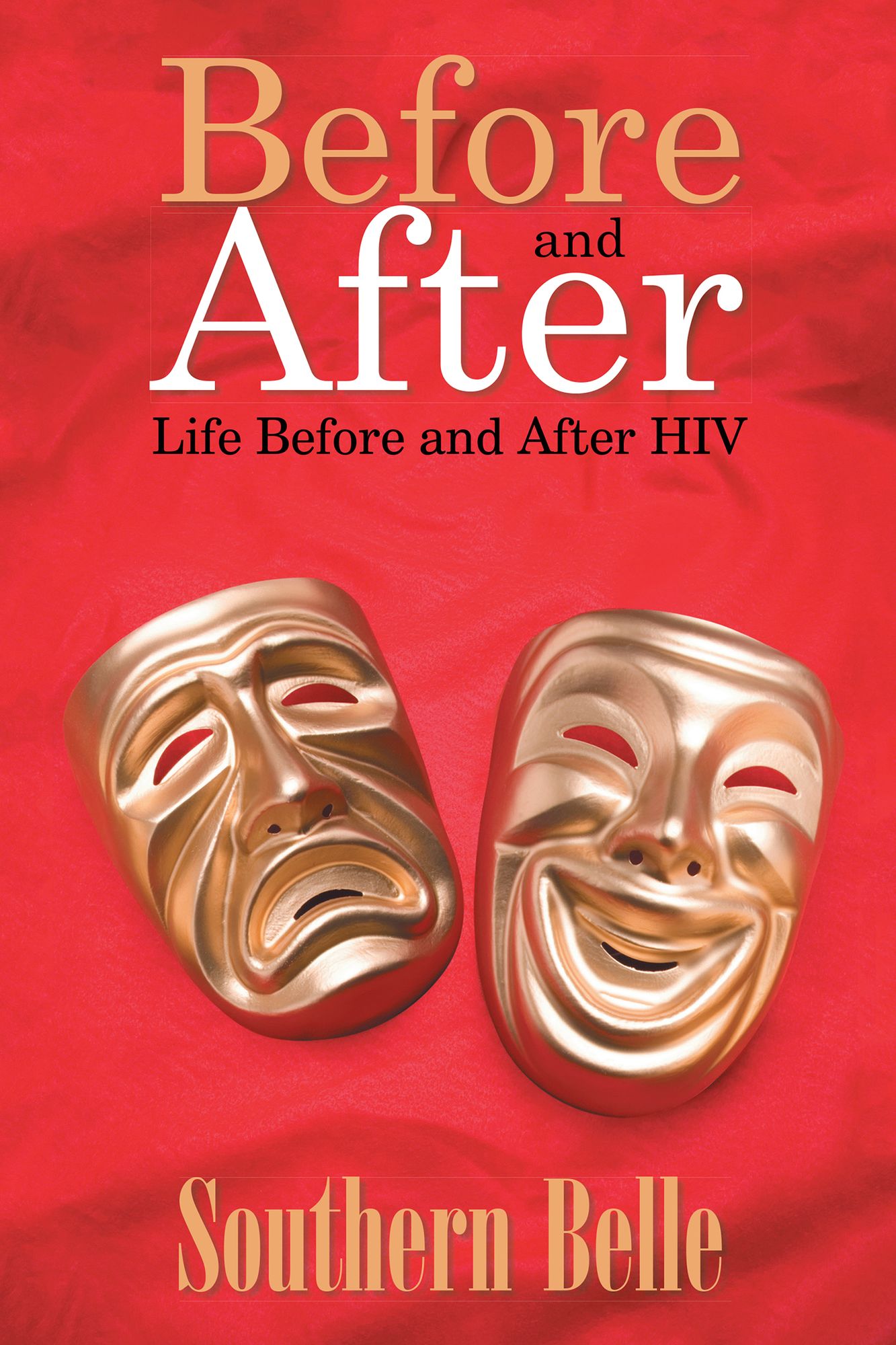 Before and After: Life Before and After Hiv