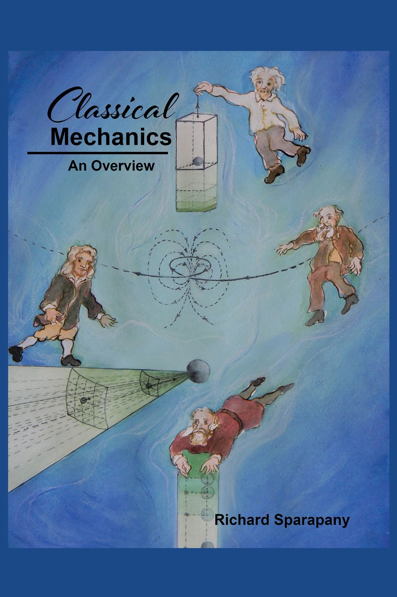 Classical Mechanics: An Overview