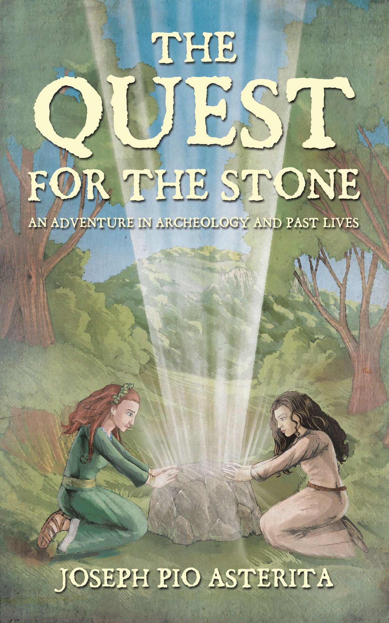 The Quest for the Stone: An Adventure in Archeology and Past Lives