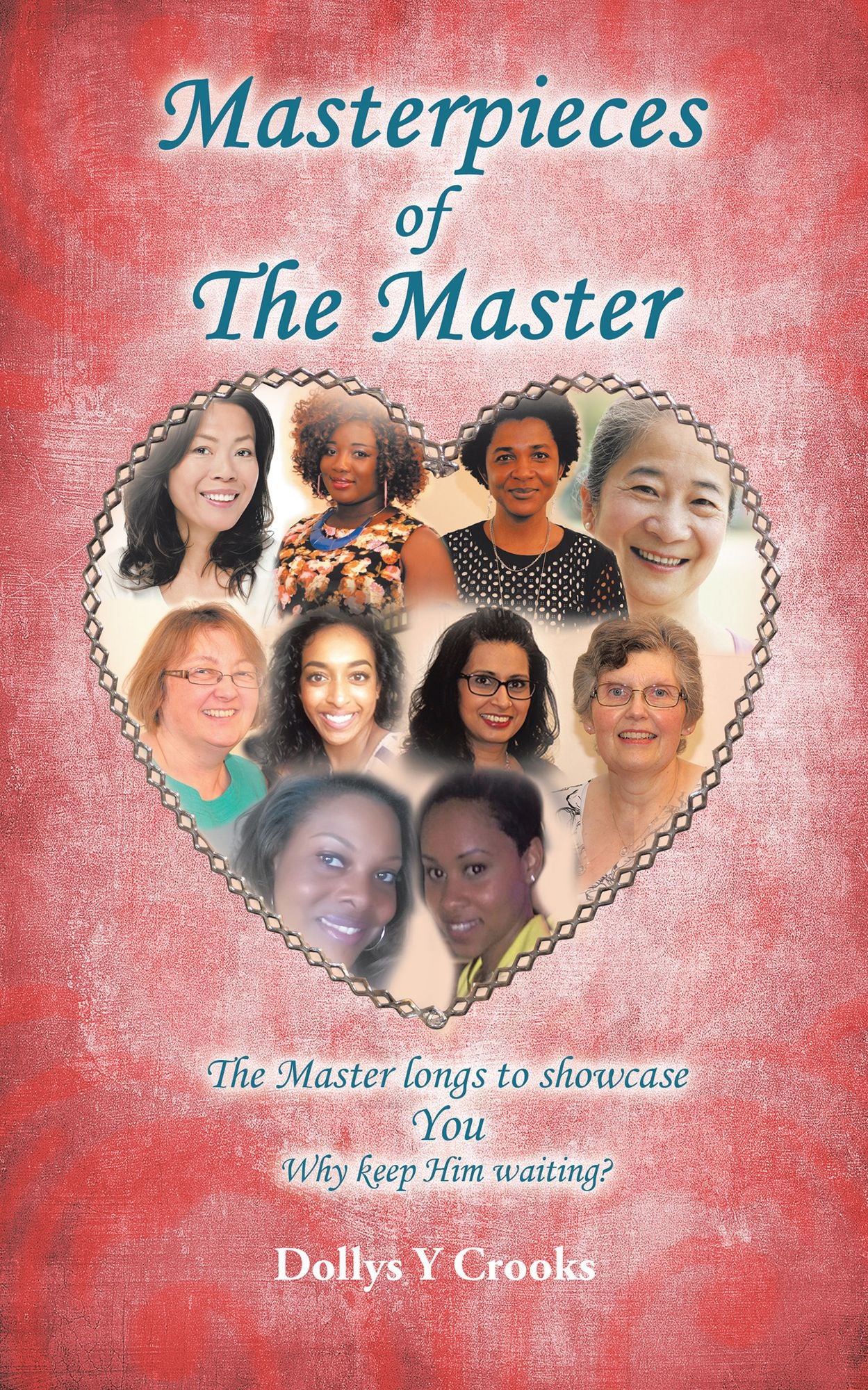 Masterpieces of the Master: The Master Longs to Showcase You Why Keep Him Waiting?