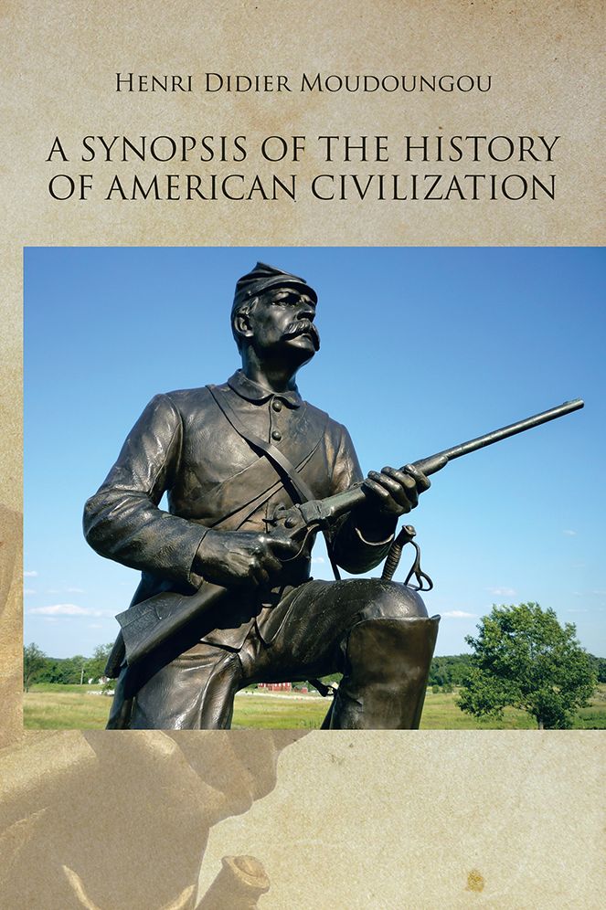 A SYNOPSIS OF THE HISTORY OF AMERICAN CIVILIZATION