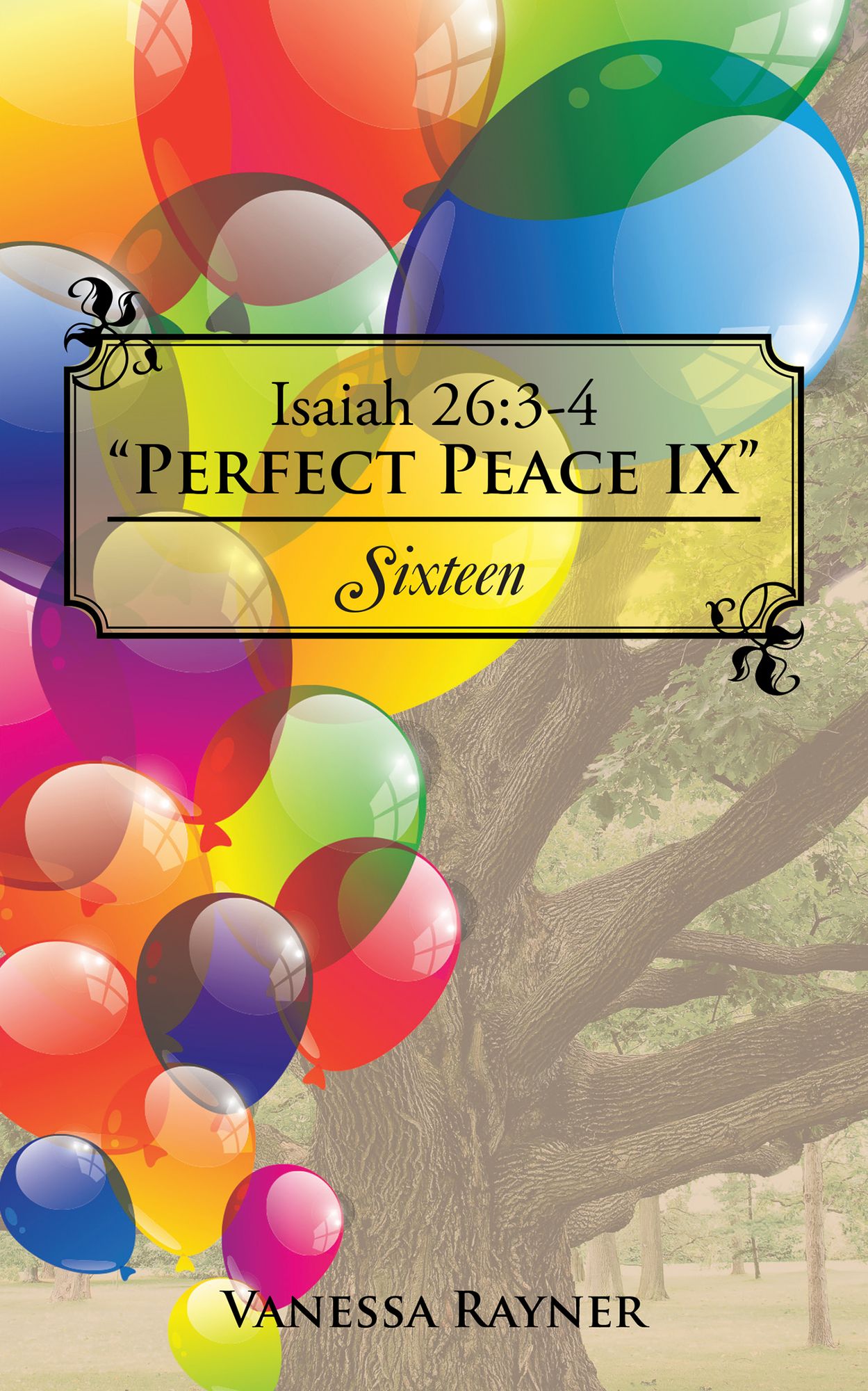 Isaiah 26:3-4 "Perfect Peace IX": Sixteen