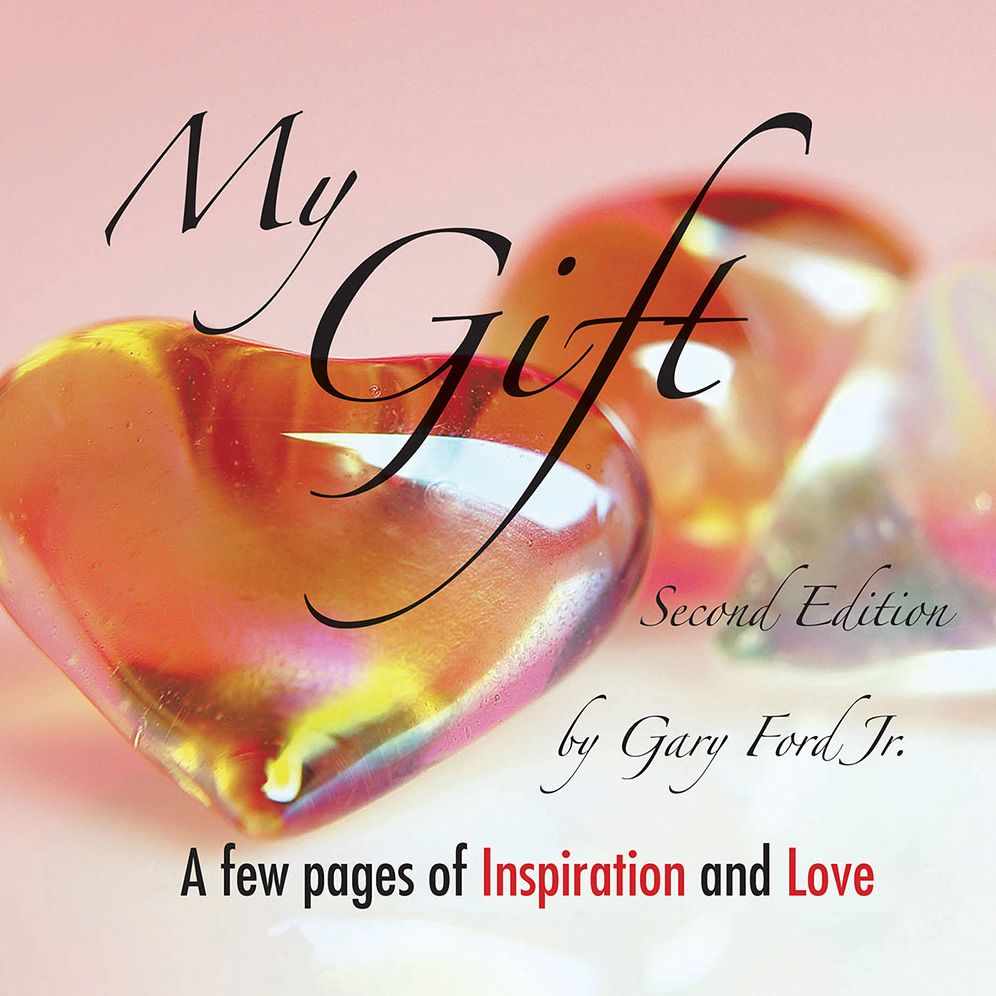 My Gift: A Few Pages of Inspiration and Love Second Edition