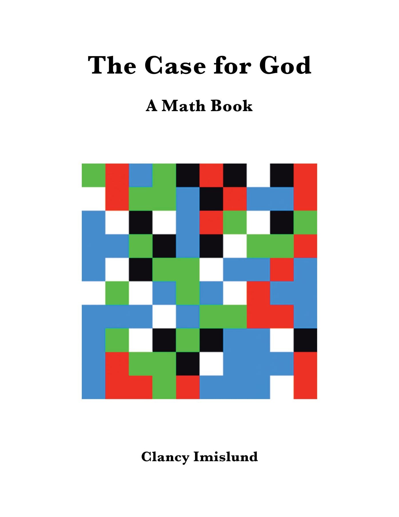 The Case for God: A Math Book