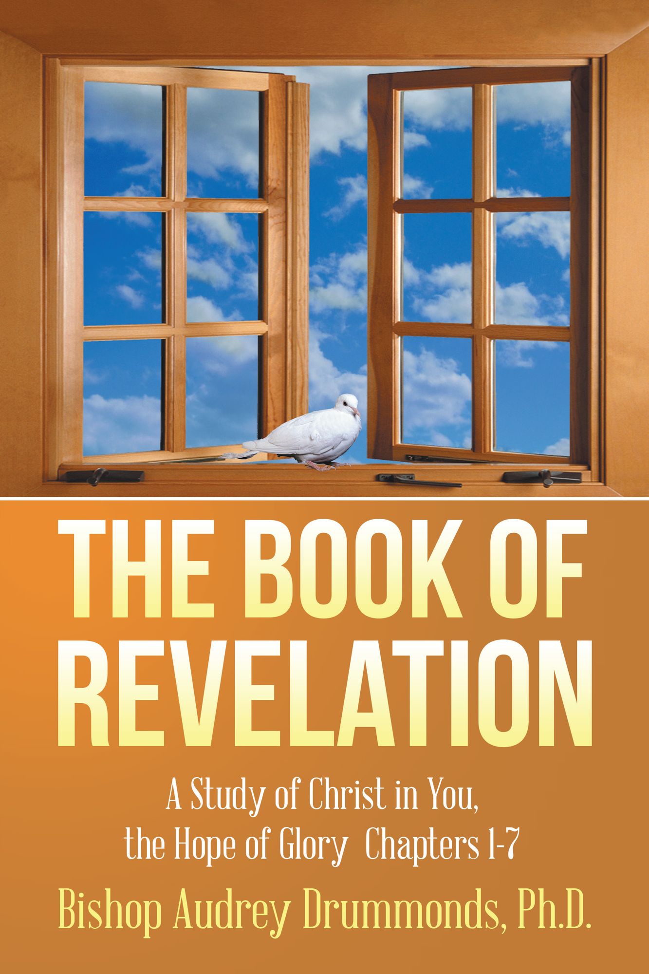 The Book of Revelation: A Study of Christ in You, the Hope of Glory Chapters 1-7