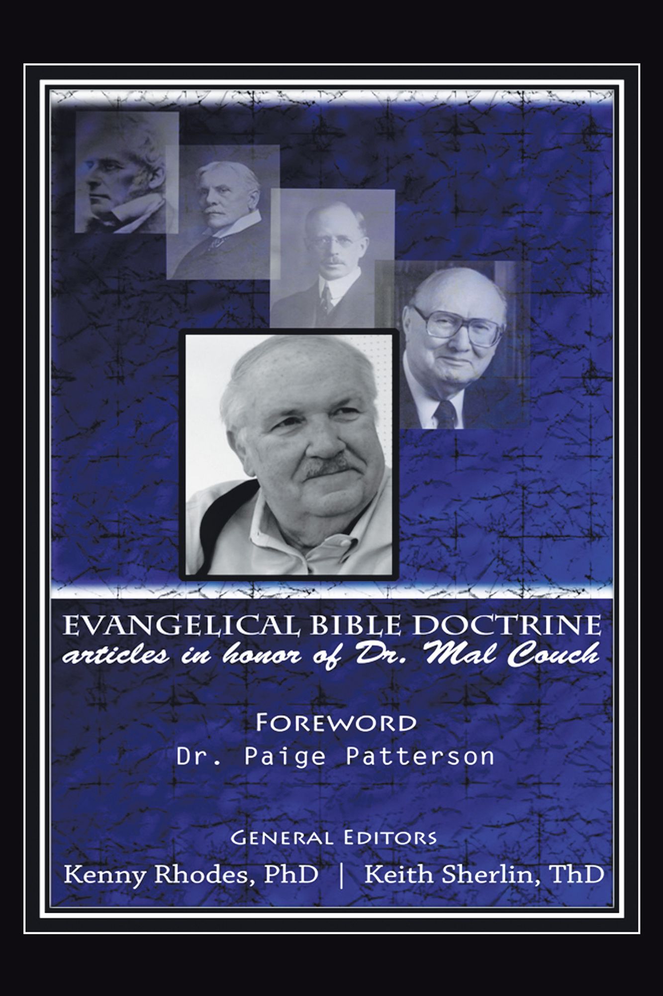 Evangelical Bible Doctrine: Articles in Honor of Dr. Mal Couch