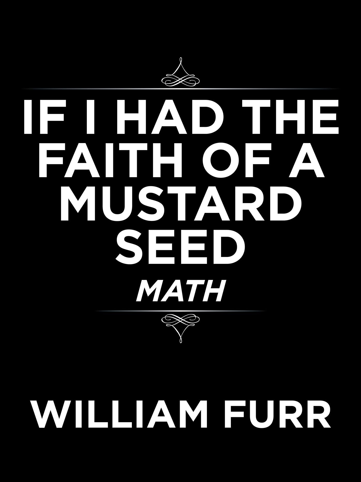 If I Had the Faith of a Mustard Seed: Math