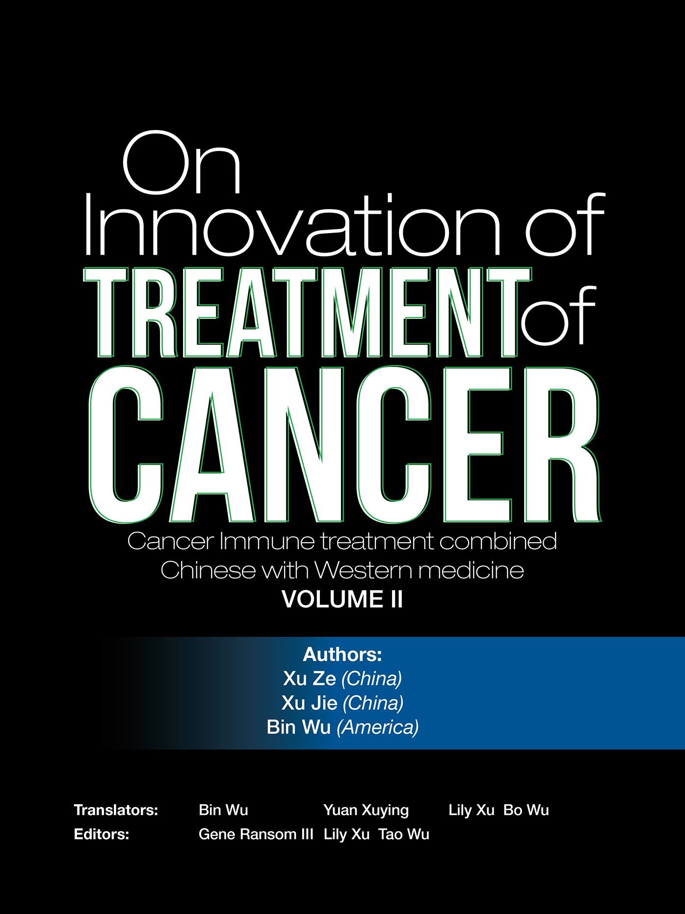 On Innovation of Treatment of Cancer: Cancer Immune Treatment Combined Chinese with Western Medicine