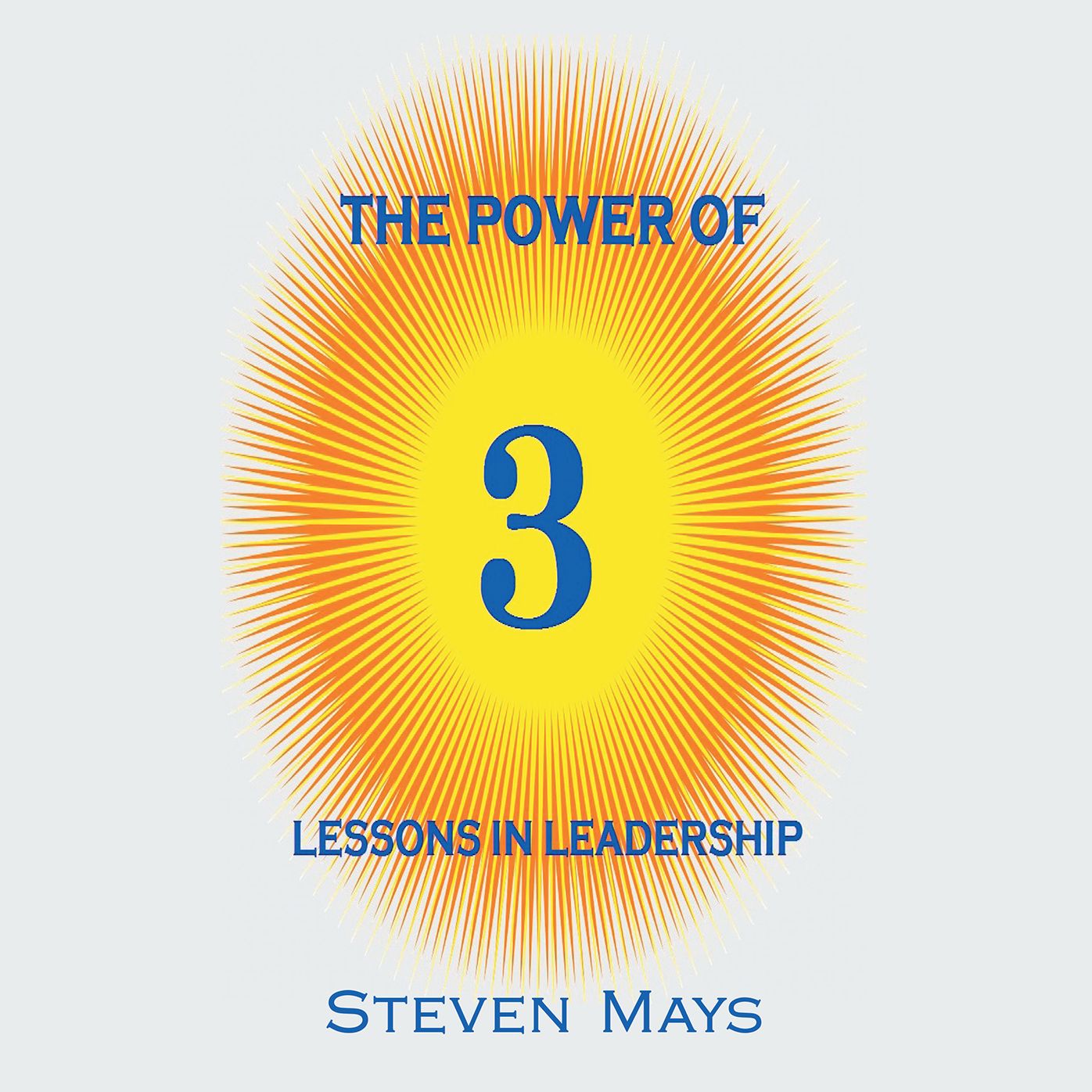 The Power of 3: Lessons in Leadership