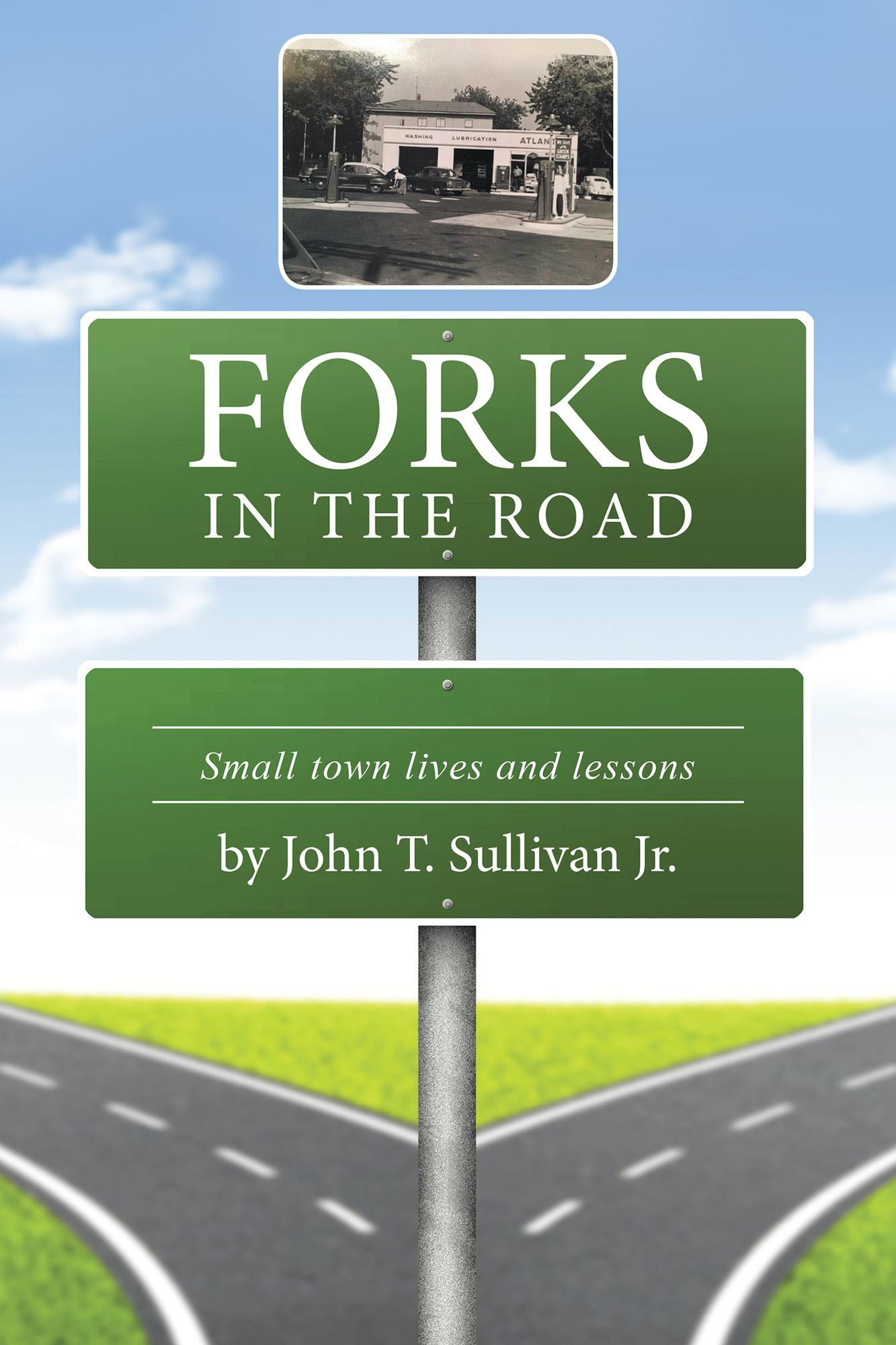Forks in the Road: Small Town Lives and Lessons