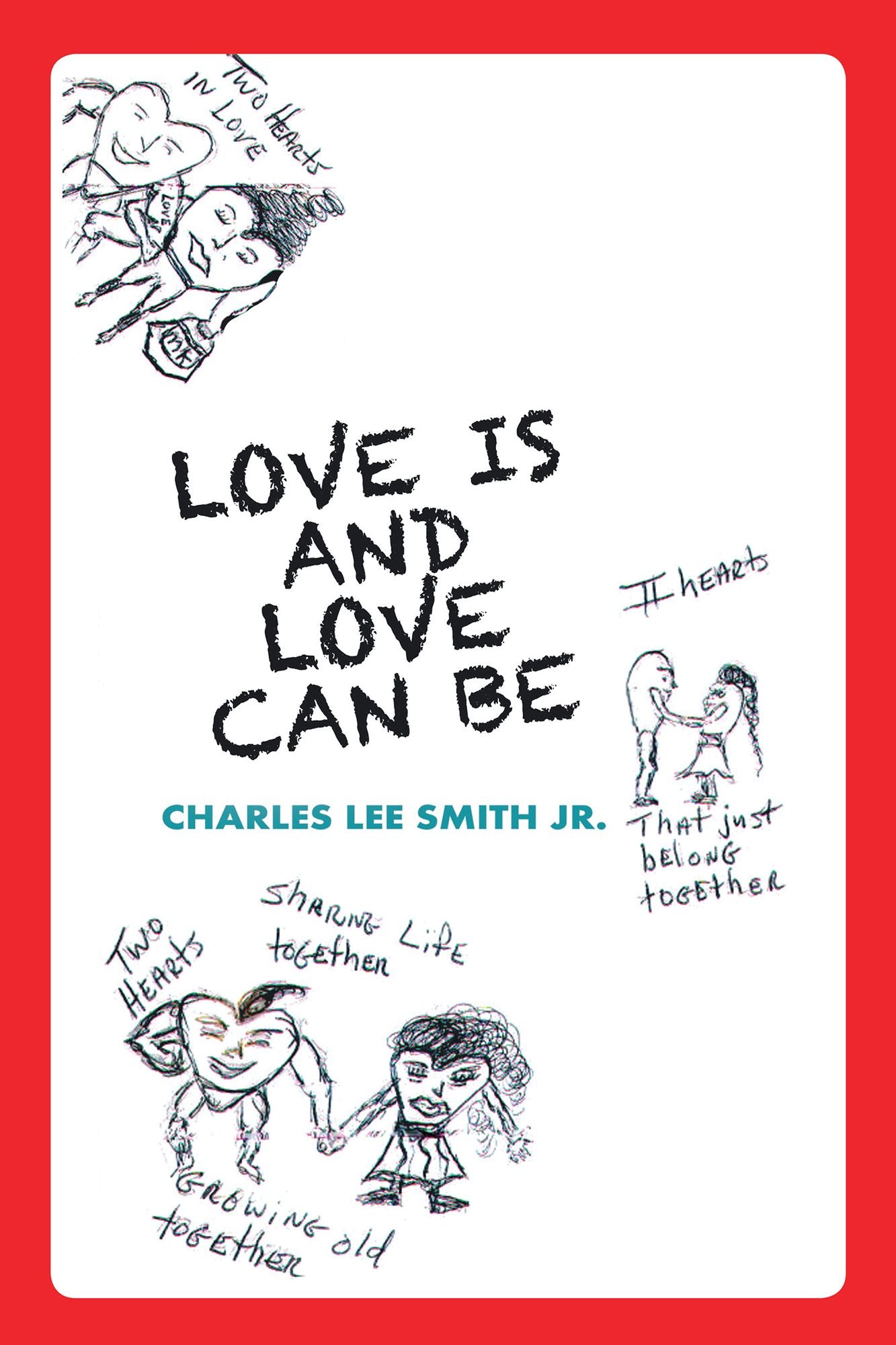 Love Is and Love Can Be