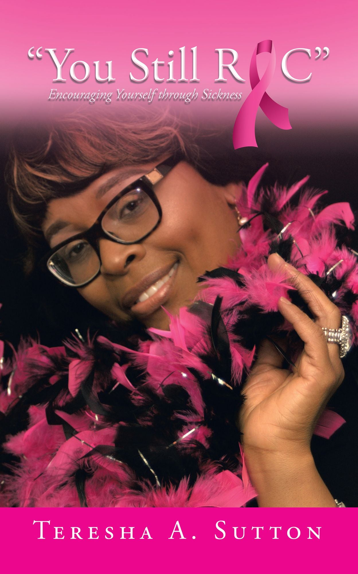"You Still ROC": Encouraging Yourself Through Sickness