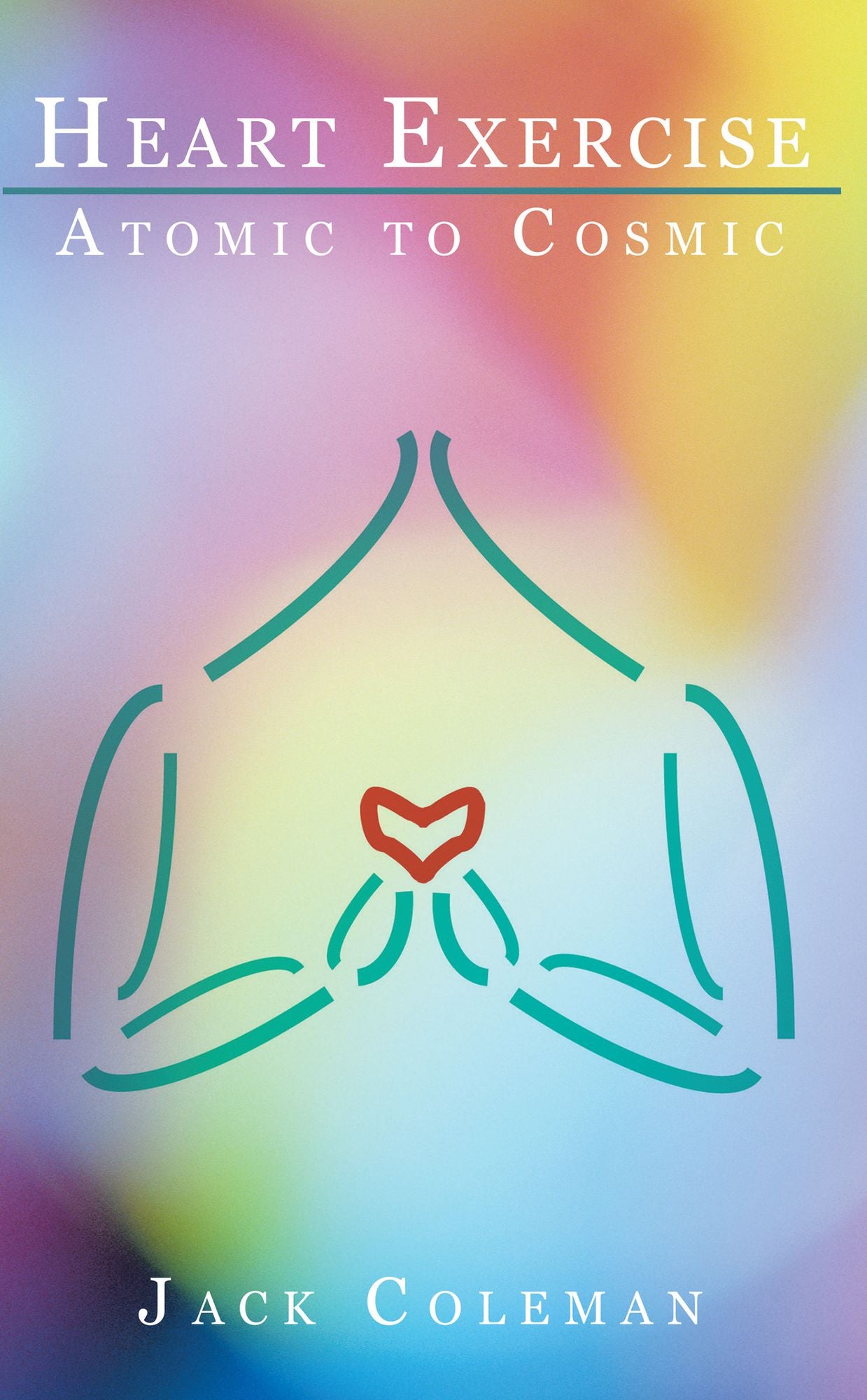 Heart Exercise: Atomic to Cosmic