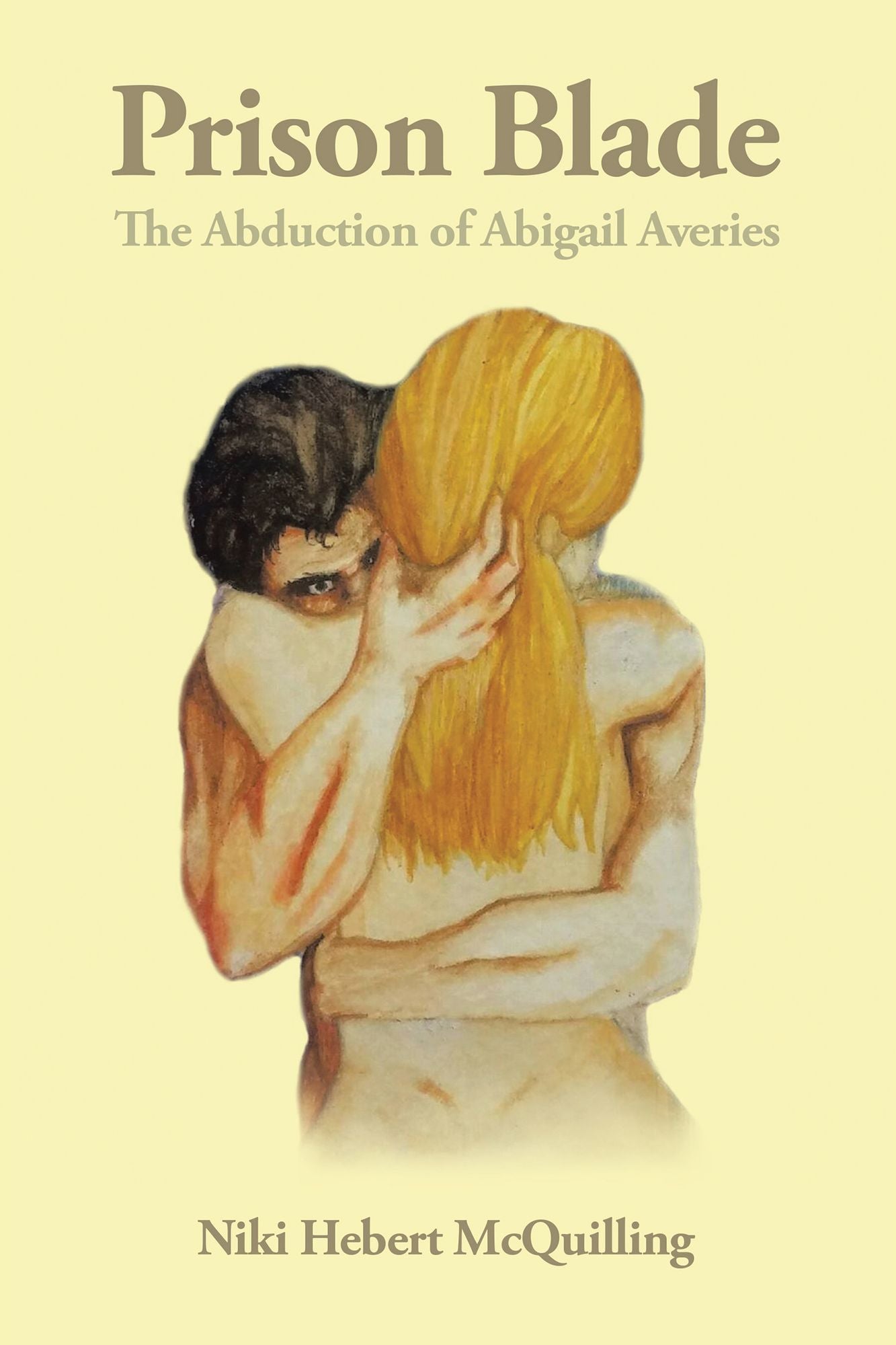 Prison Blade: The Abduction of Abigail Averies