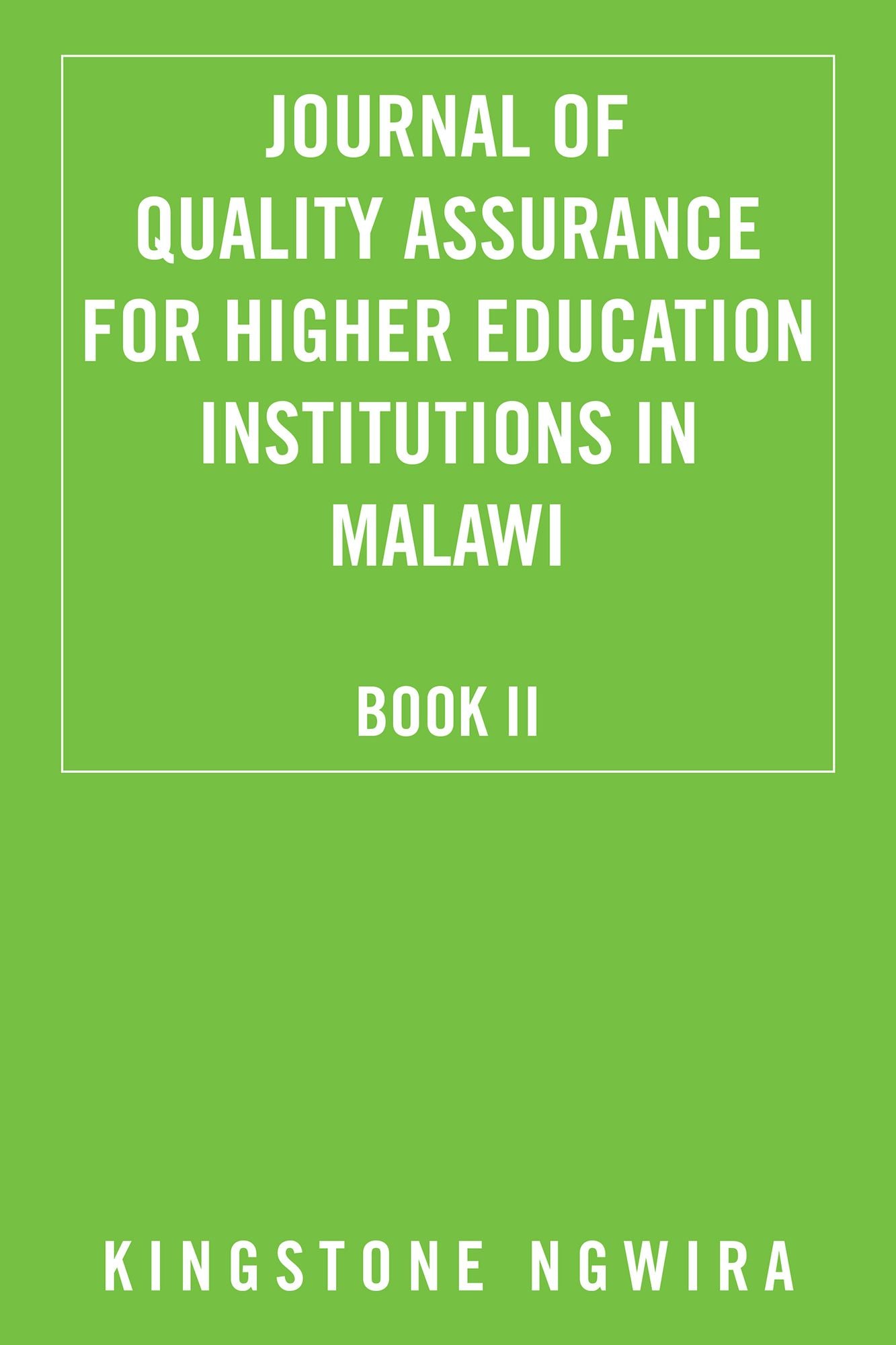 JOURNAL OF QUALITY ASSURANCE FOR HIGHER EDUCATION INSTITUTIONS IN MALAWI: Book II