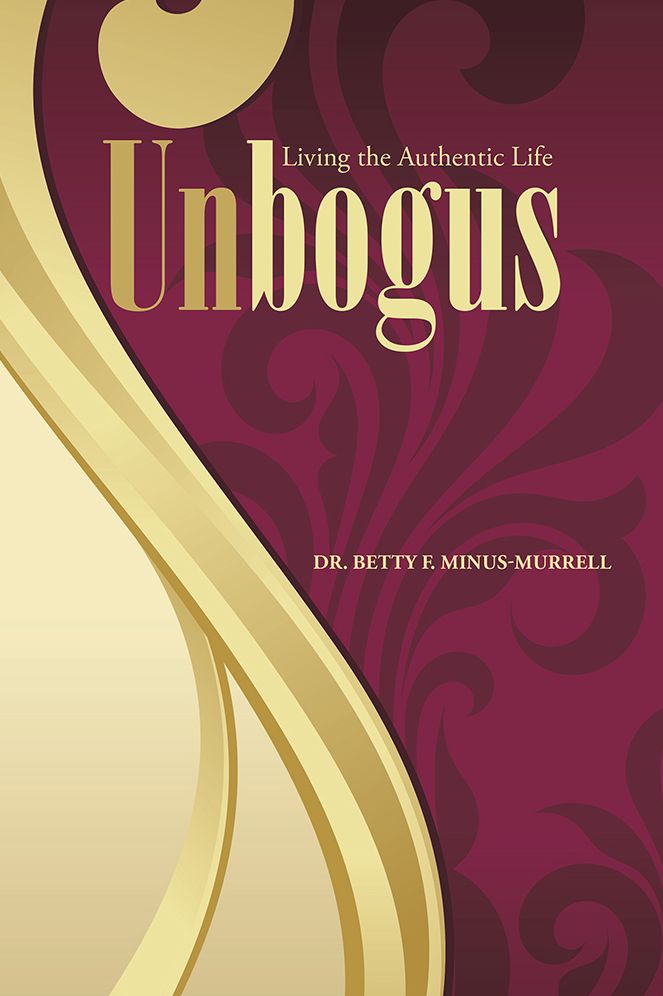Unbogus: Living the Authentic Life