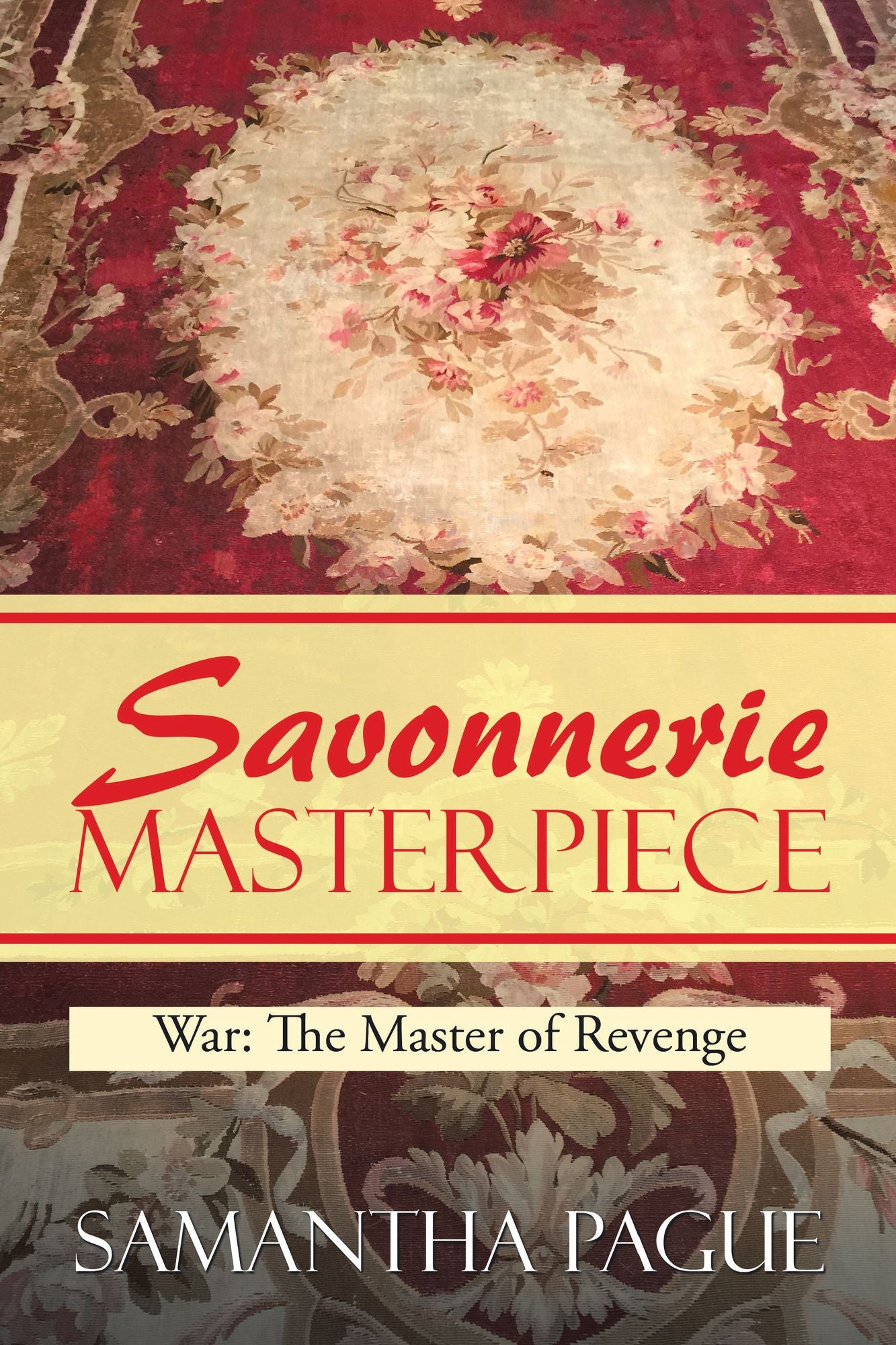 Savonnerie Masterpiece: War: The Master of Revenge