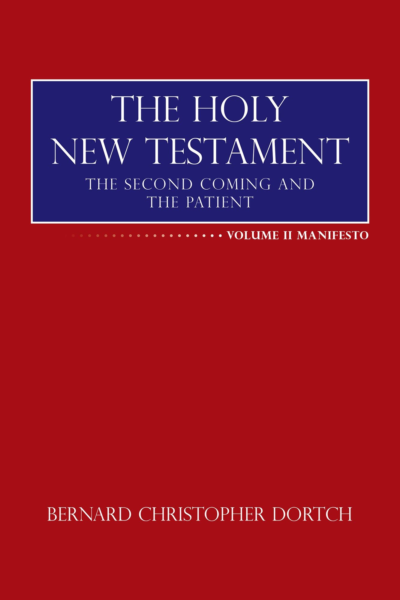 The Holy New Testament: The Second Coming and the Patient