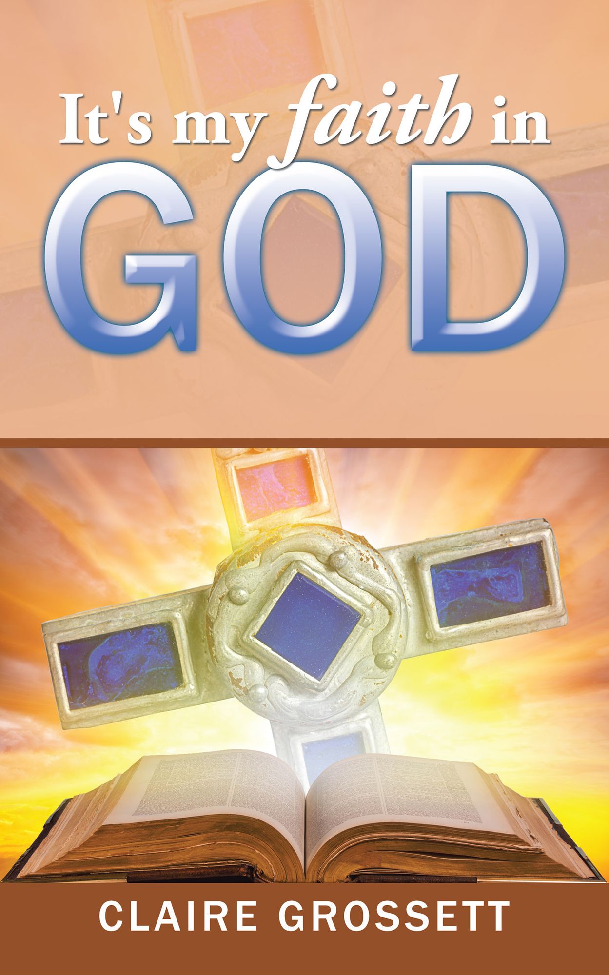 It's my faith in God