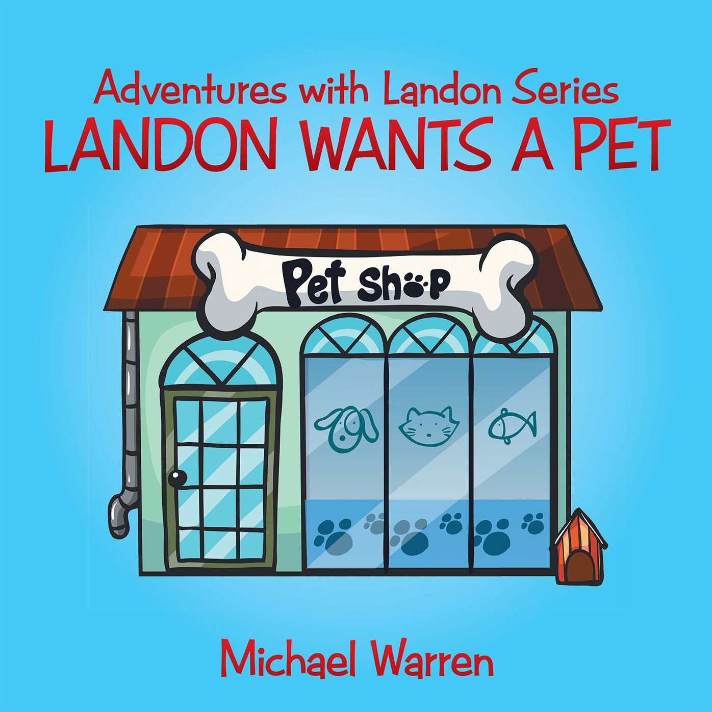 Landon Wants a Pet: Adventures with Landon Series (PagePerfect NOOK Book)