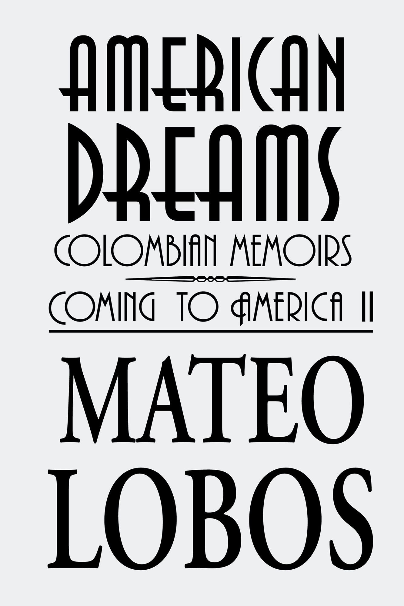 American Dreams: Colombian Memoirs Coming to America II
