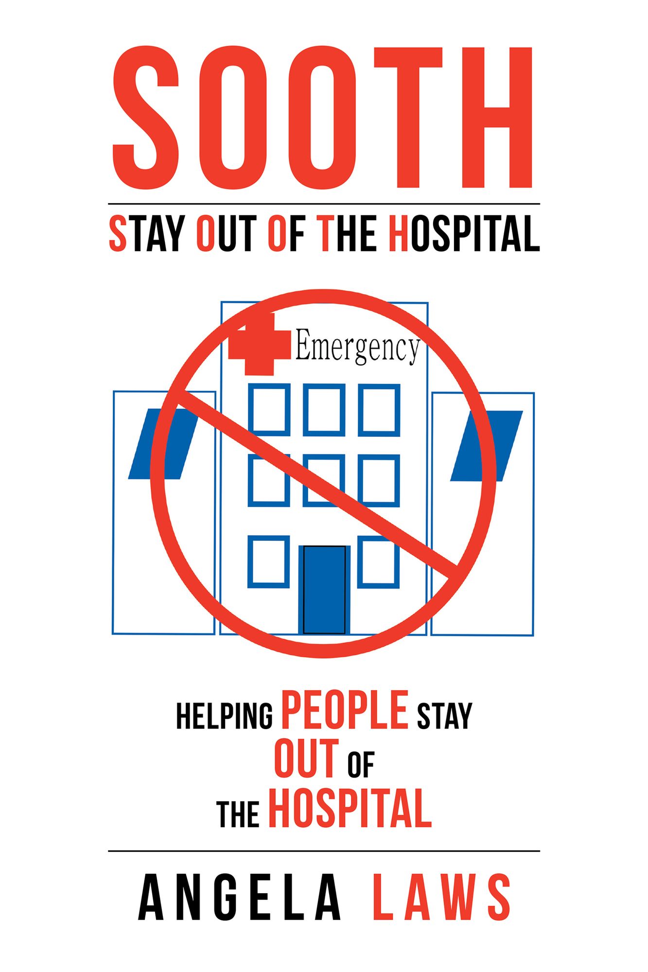 SOOTH Stay out of the Hospital: Stay out of the Hospital