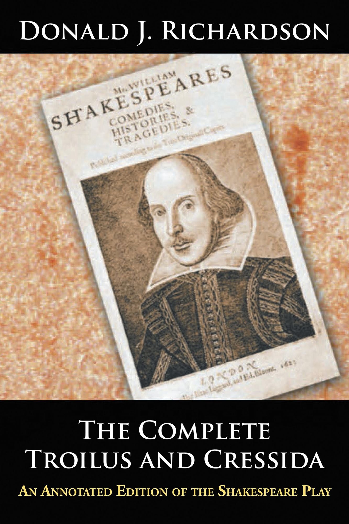 The Complete Troilus and Cressida: An Annotated Edition of the Shakespeare Play