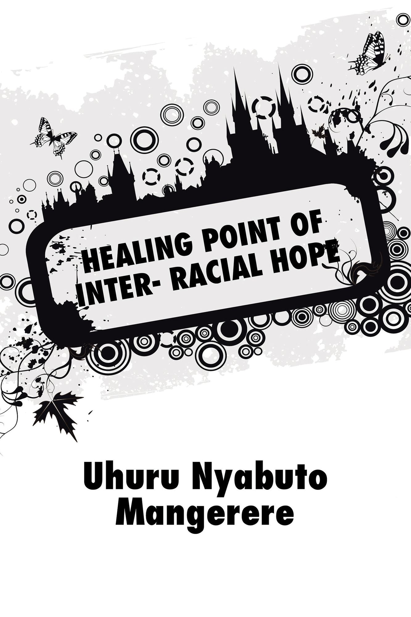 HEALING POINT of INTER- RACIAL HOPE