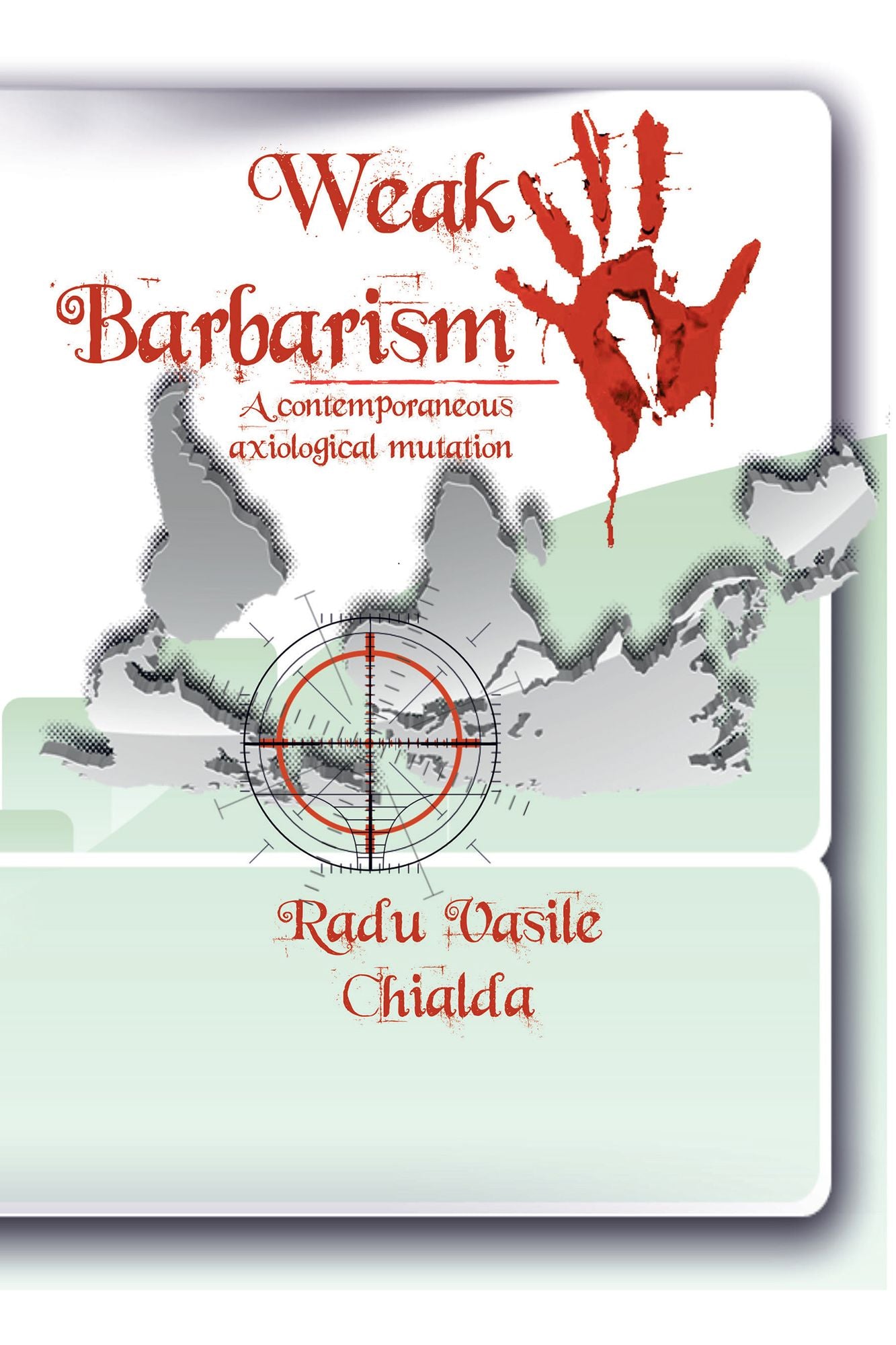 Weak Barbarism: A Contemporaneous Axiological Mutation