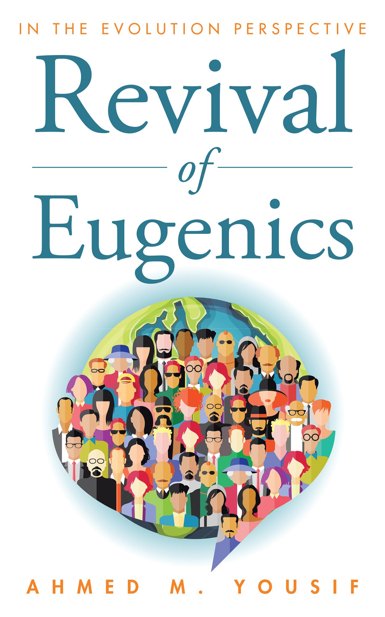 Revival of Eugenics: In the Evolution Perspective