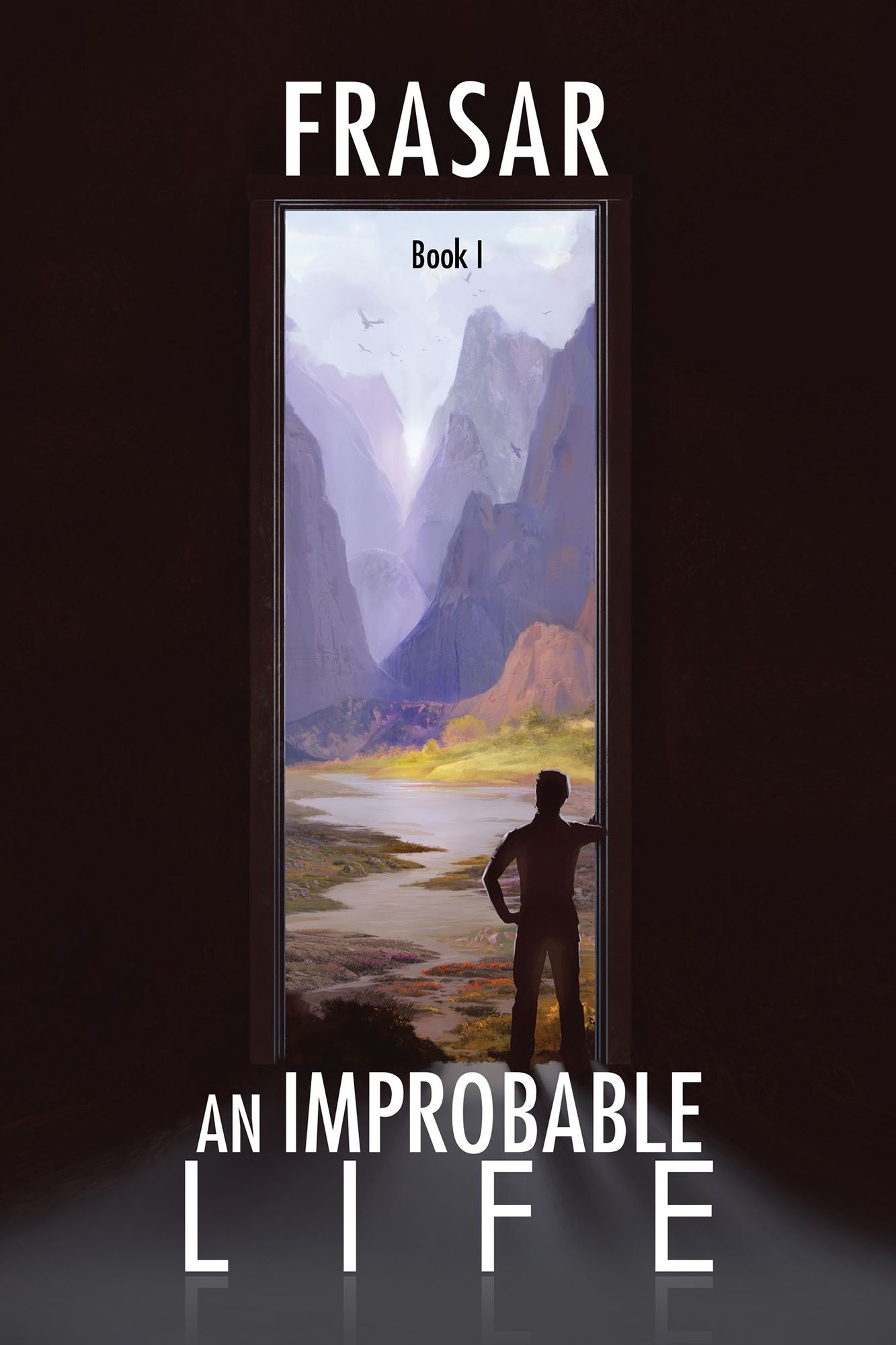 An Improbable Life: The Prologue, Dawn, First Travels