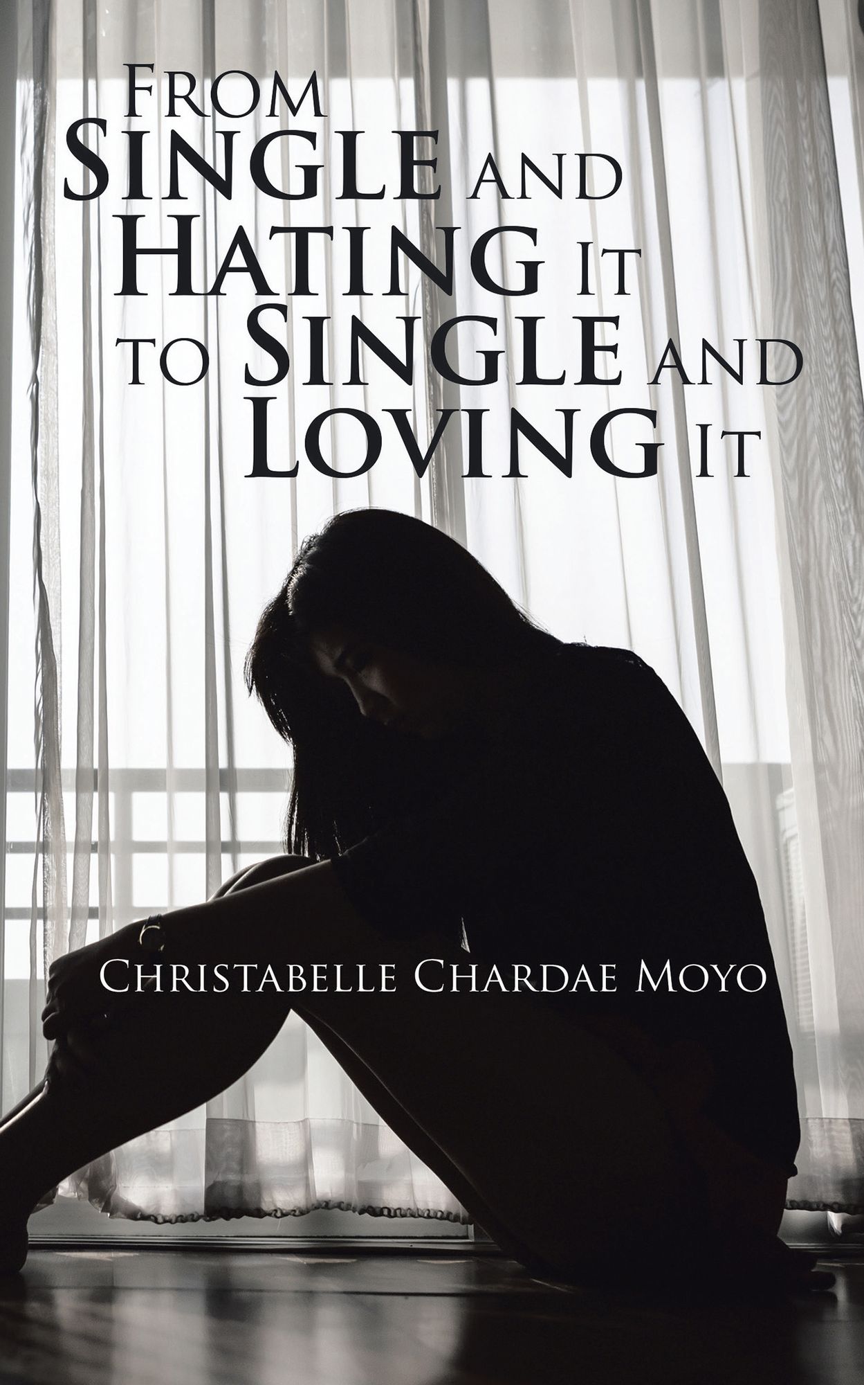 From Single and Hating It to Single and Loving It