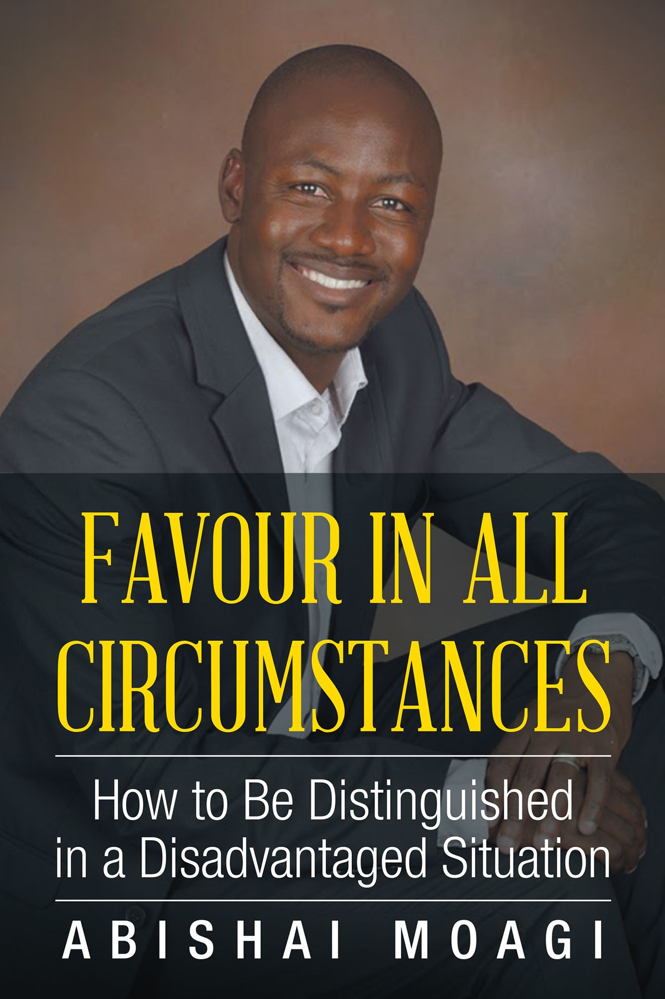 Favour in All Circumstances: How to Be Distinguished in a Disadvantaged Situation