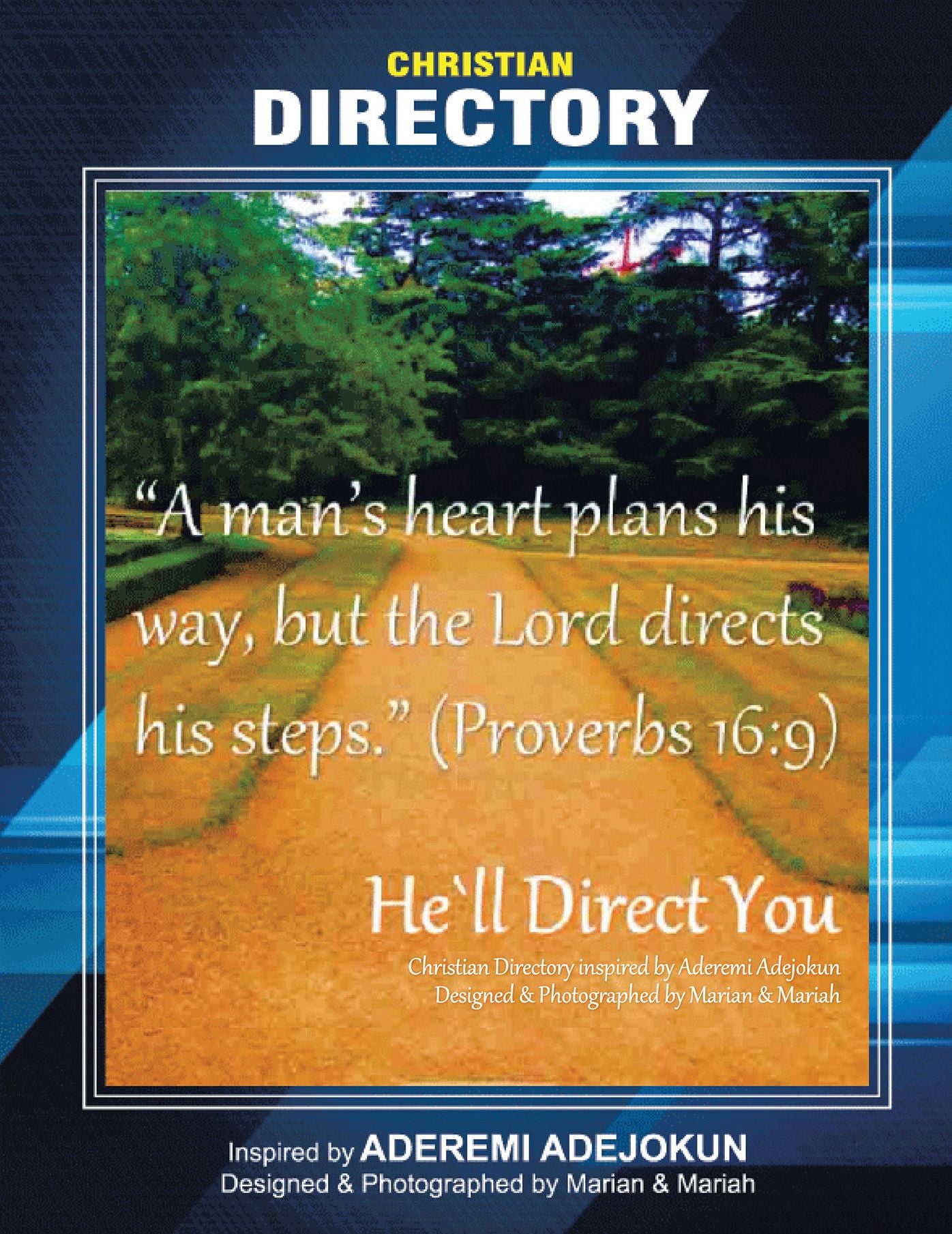 He'll Direct You: Christian Directory Inspired by Aderemi Adejokun Designed & Photographed by Marian & Mariah