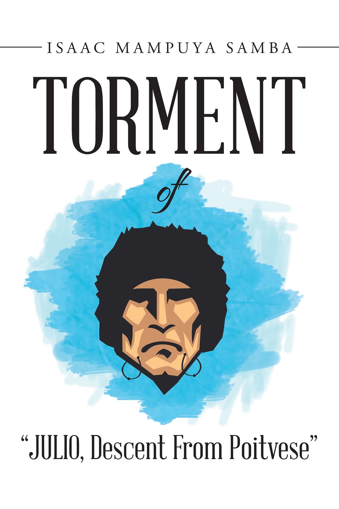Torment of "Julio, Descent from Poitvese"