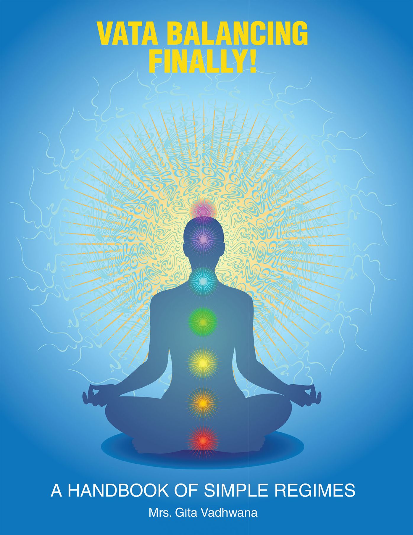 Vata Balancing Finally!: A Handbook of Simple Regimes