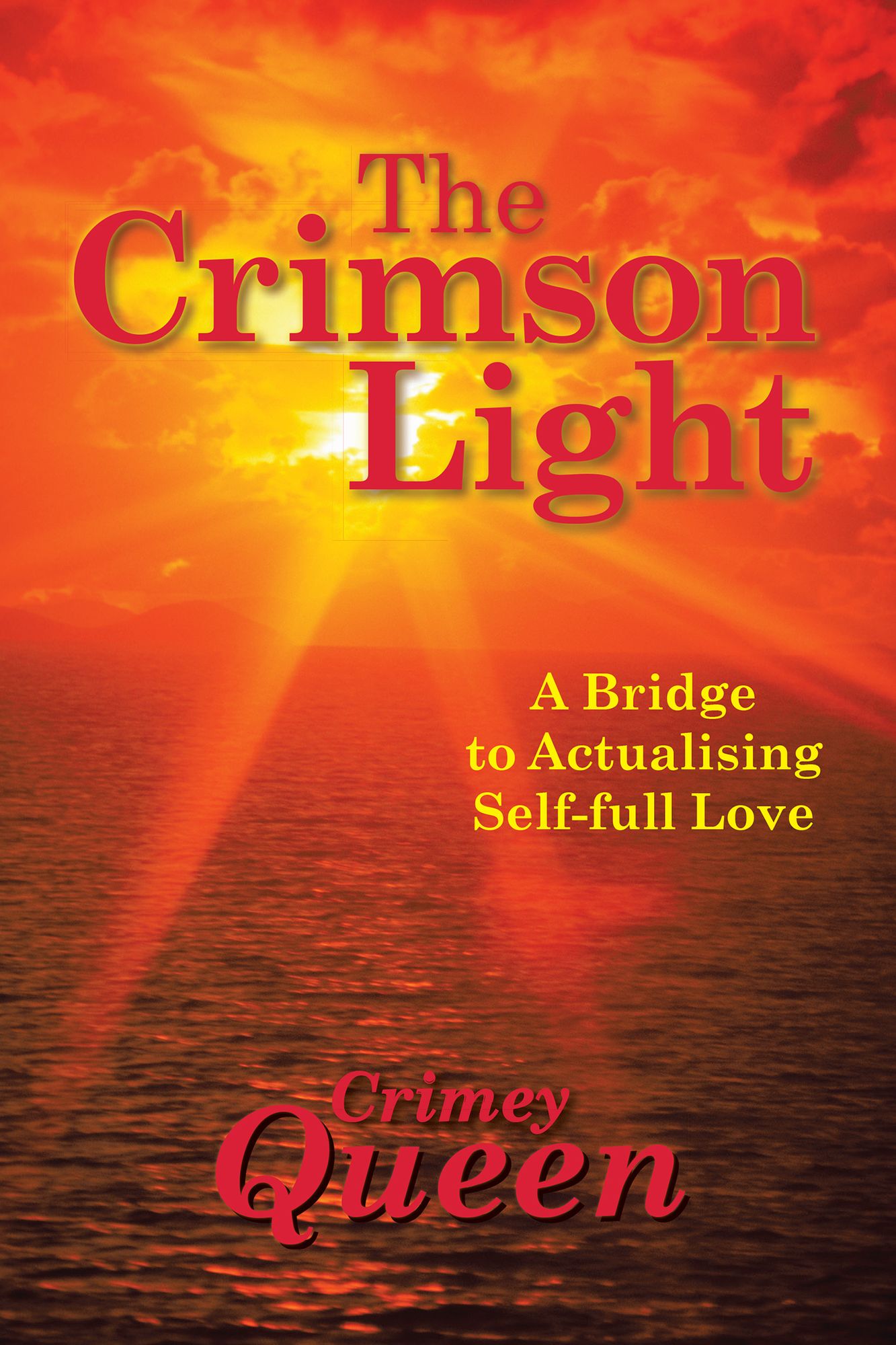 The Crimson Light: A Bridge to Actualising Self-Full Love
