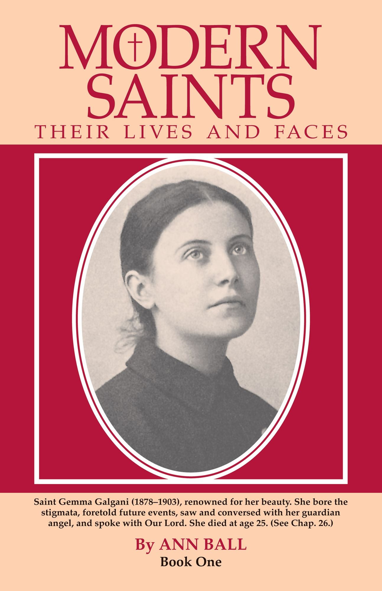 Modern saints: Their Lives and Faces (Book 1)