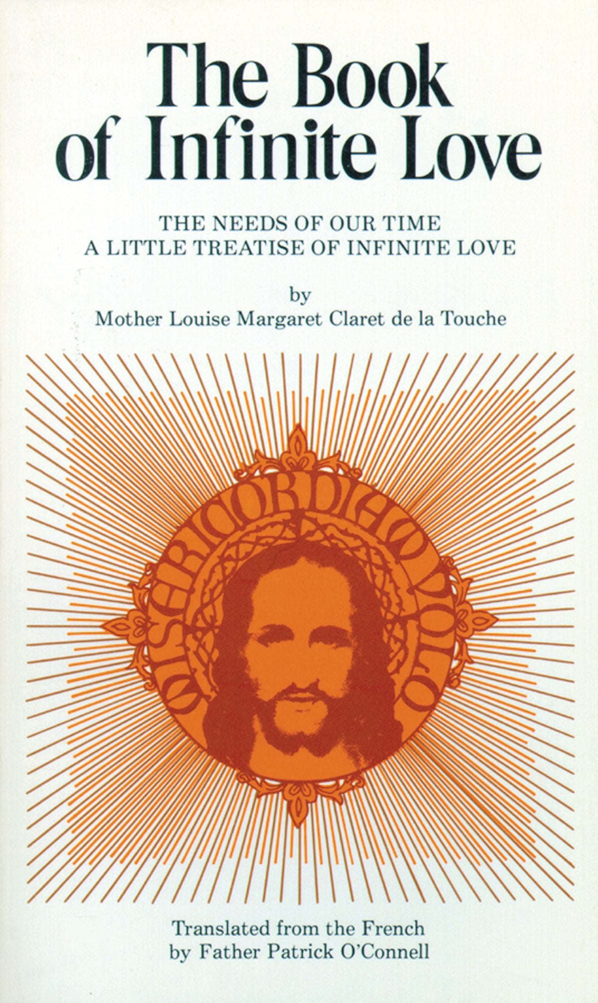 Book of Infinite Love: The Needs of Our Time: a Little Treatise of Infinite Love