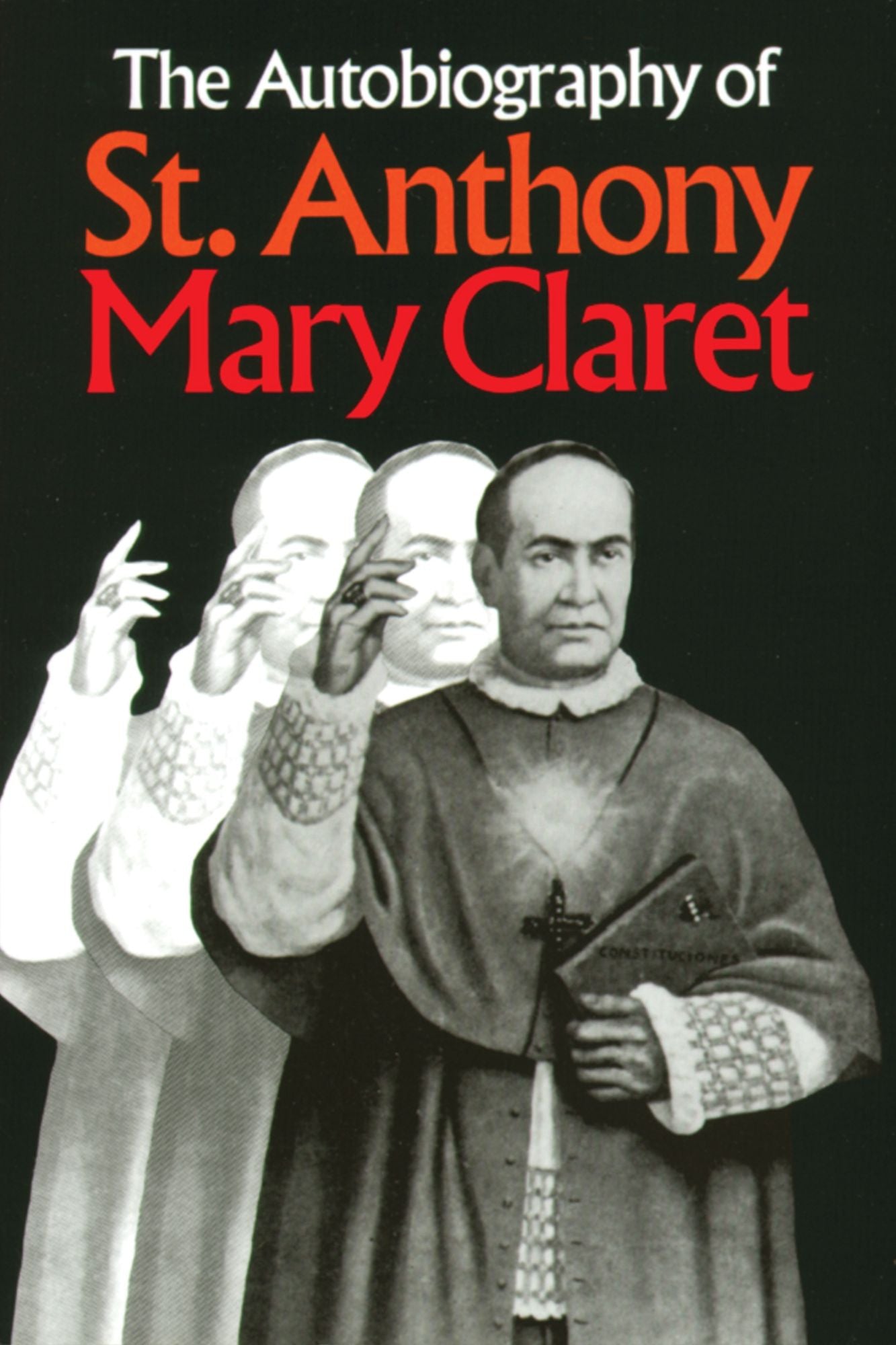 The Autobiography of St. Anthony Mary Claret